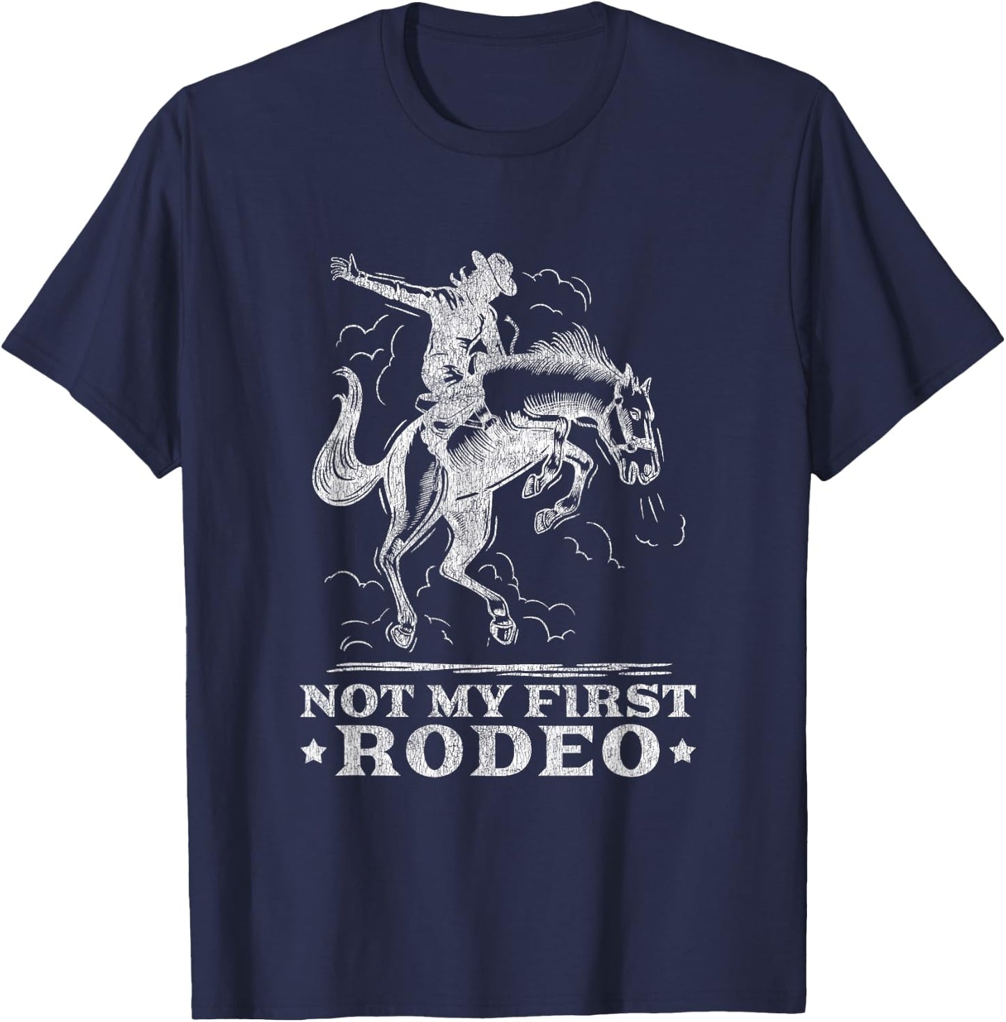 Vintage Cowboy Western Life Country Not My First Rodeo T-Shirt - T-Shirt | Navy