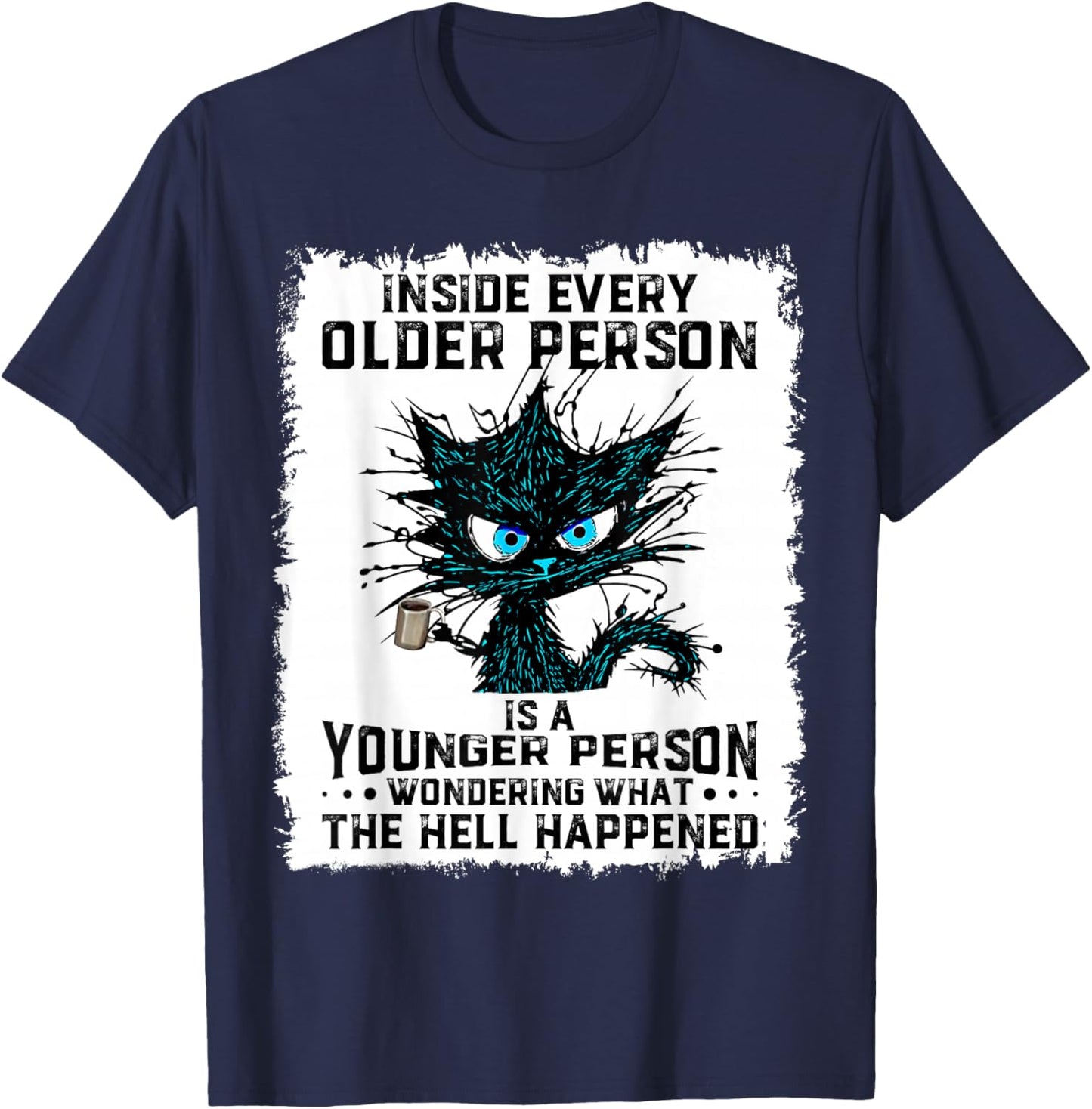 Inside Every Older Person Is A Younger Person Cat Coffee T-Shirt - T-Shirt | Navy