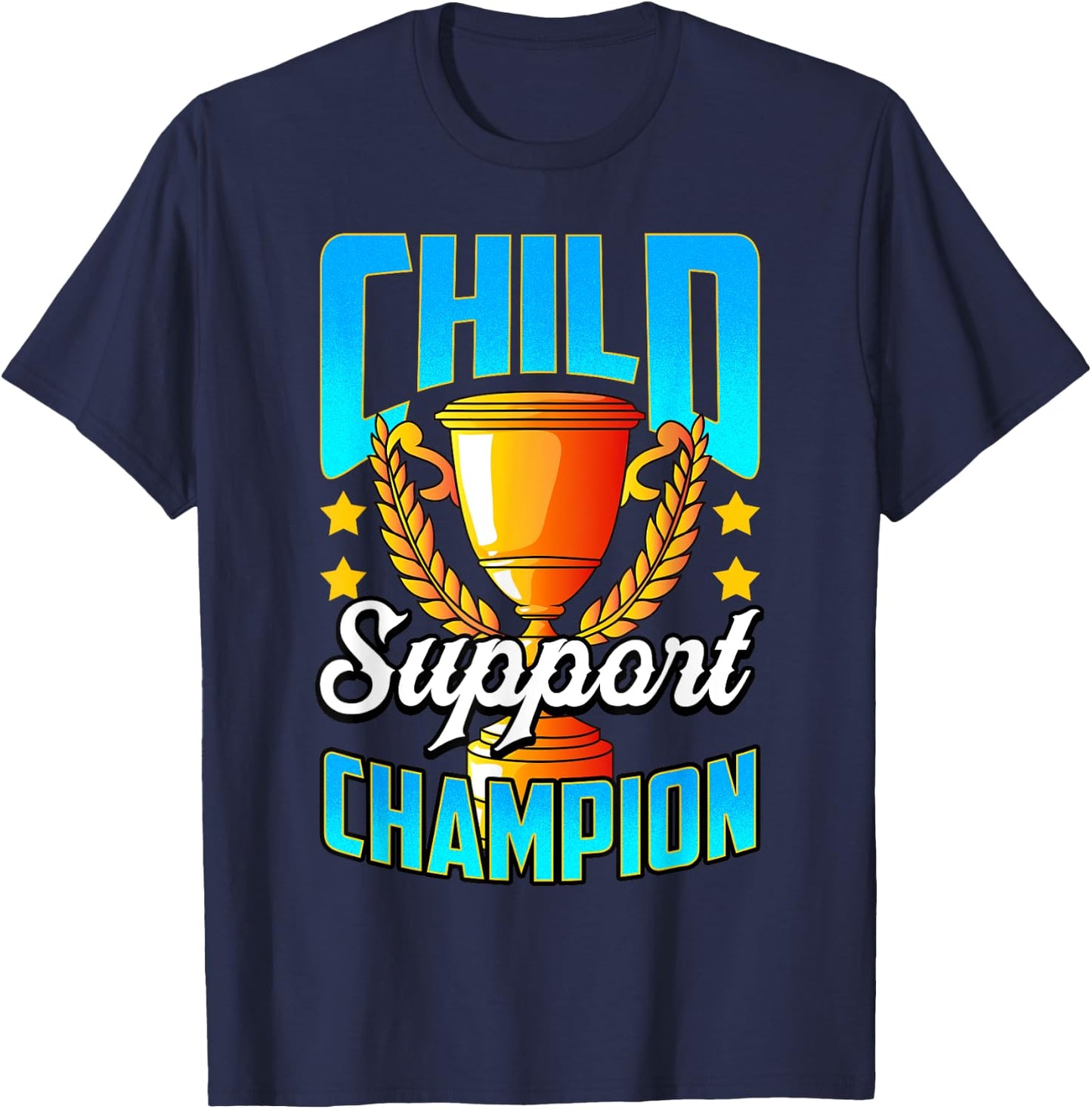Funny Child Support Divorced Single Dad Daddy Father's Day T-Shirt - T-Shirt | Navy