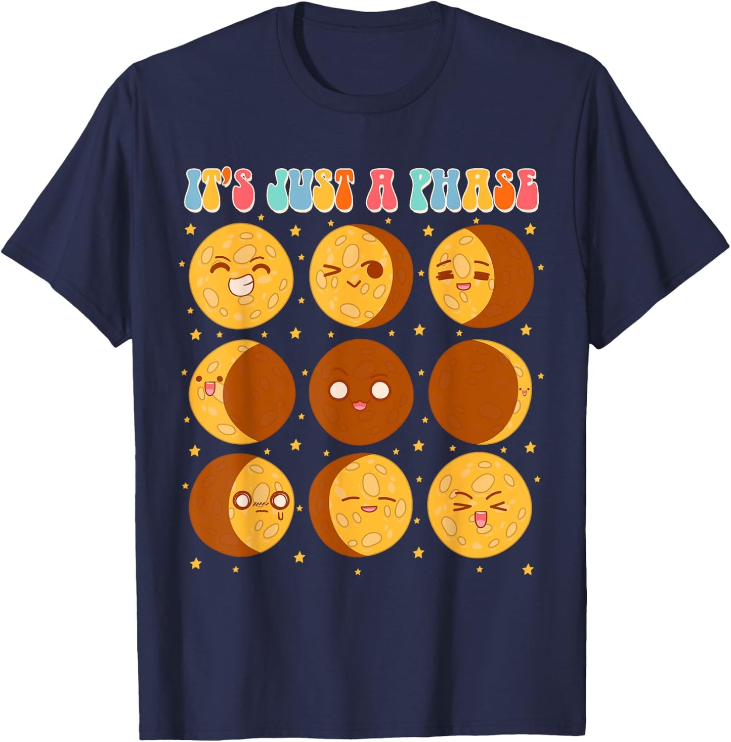 Moon Phase Science Lover Astronomy Lover It's Just A Phase T-Shirt - T-Shirt | Navy