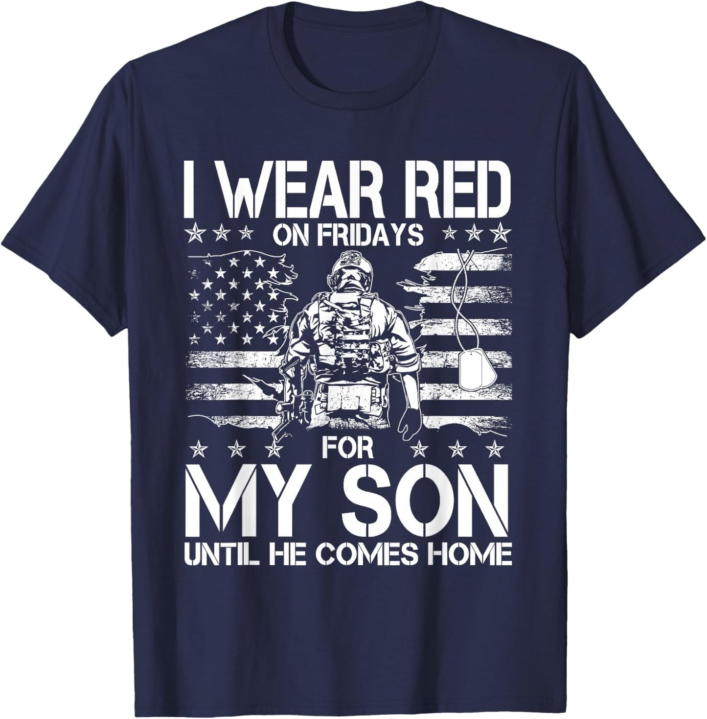 I Wear Red On Fridays For My SON Until He Comes Home Veteran T-Shirt - T-Shirt | Navy