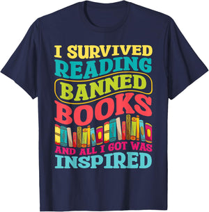 I Survived Reading Banned Books And All I Got Was Inspired T-Shirt - T-Shirt | Navy