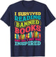 I Survived Reading Banned Books And All I Got Was Inspired T-Shirt - T-Shirt | Navy