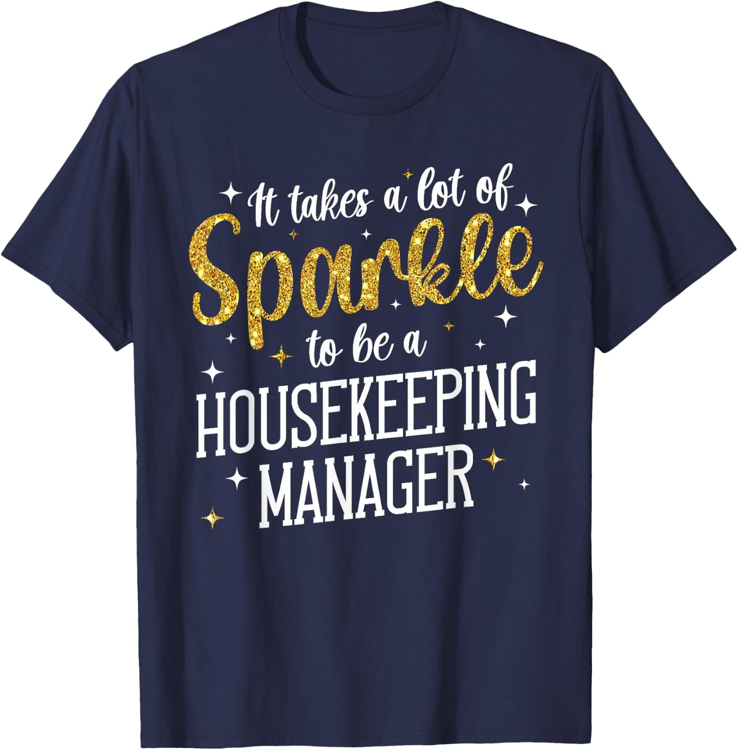 To Be A Housekeeping Manager Housekeeper Manager T-Shirt - T-Shirt | Navy