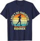Marathoner I Don't Do Marathons I Do a Marathon Runner T-Shirt - T-Shirt | Navy