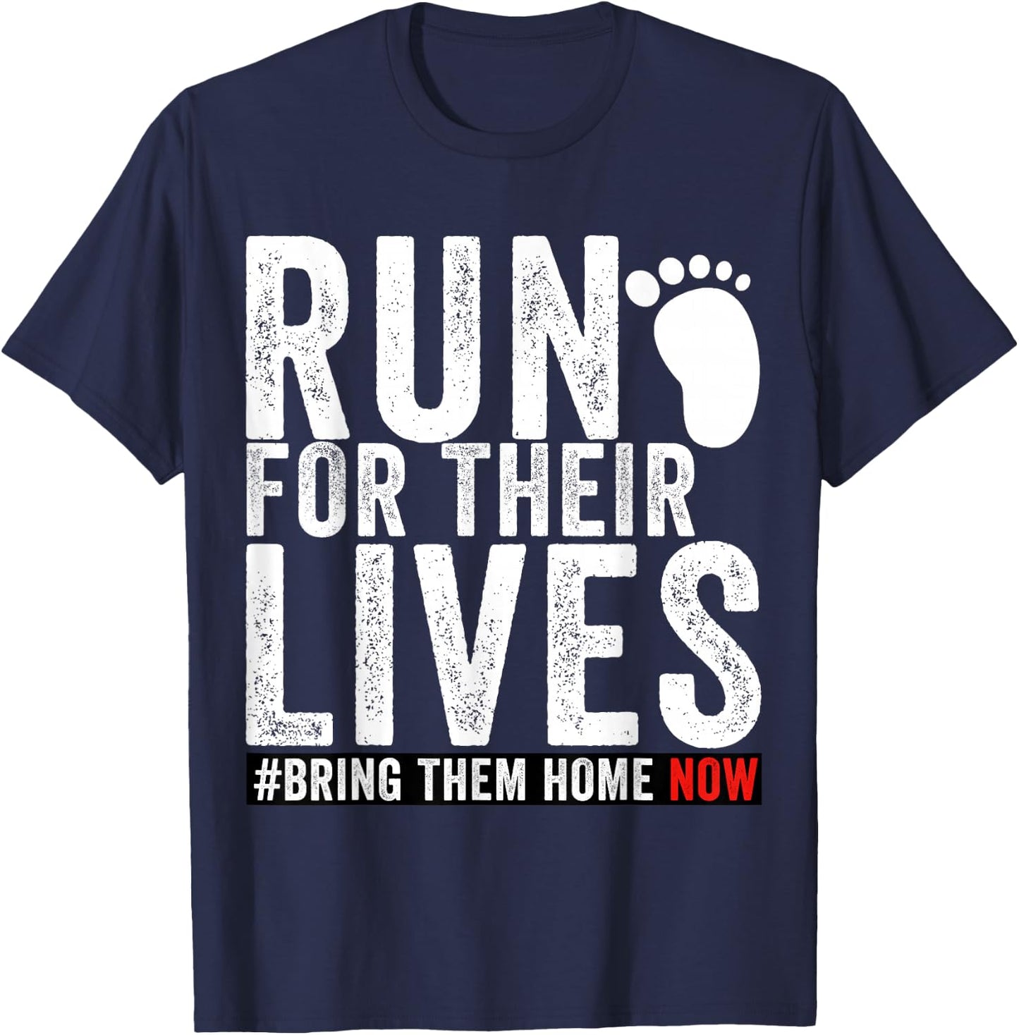 Bring Them Home Now Shirt Run for Their Lives men women T-Shirt - T-Shirt | Navy