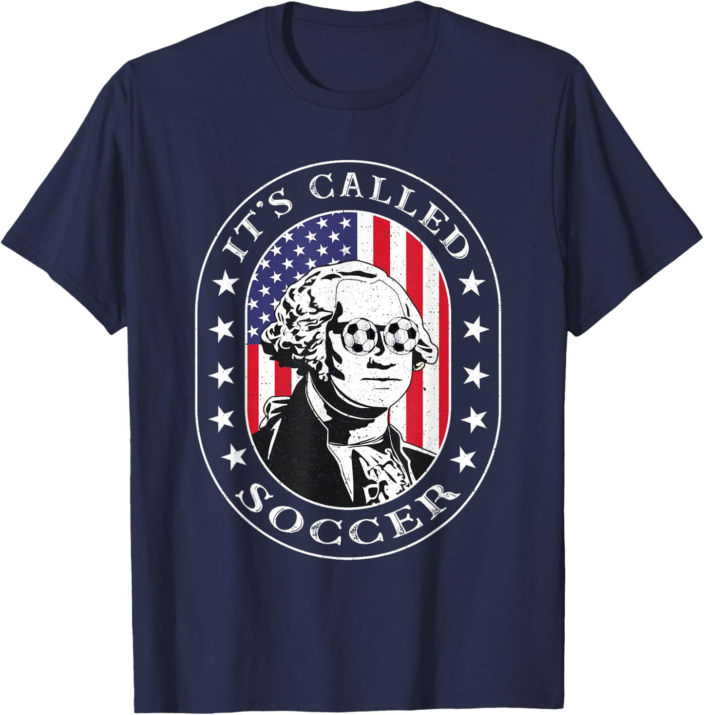 Funny 4th Of July Soccer Lovers Its Called Soccer Shirt T-Shirt - T-Shirt | Navy