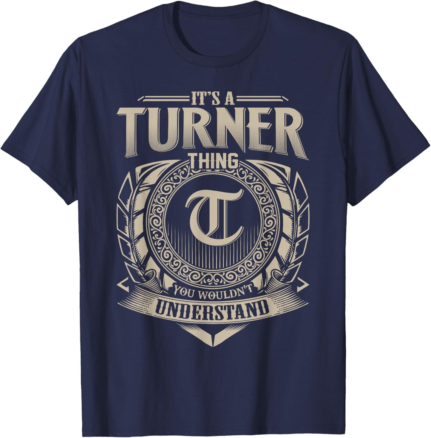 It's A TURNER Thing You Wouldn't Understand Name Vintage T-Shirt - T-Shirt | Navy