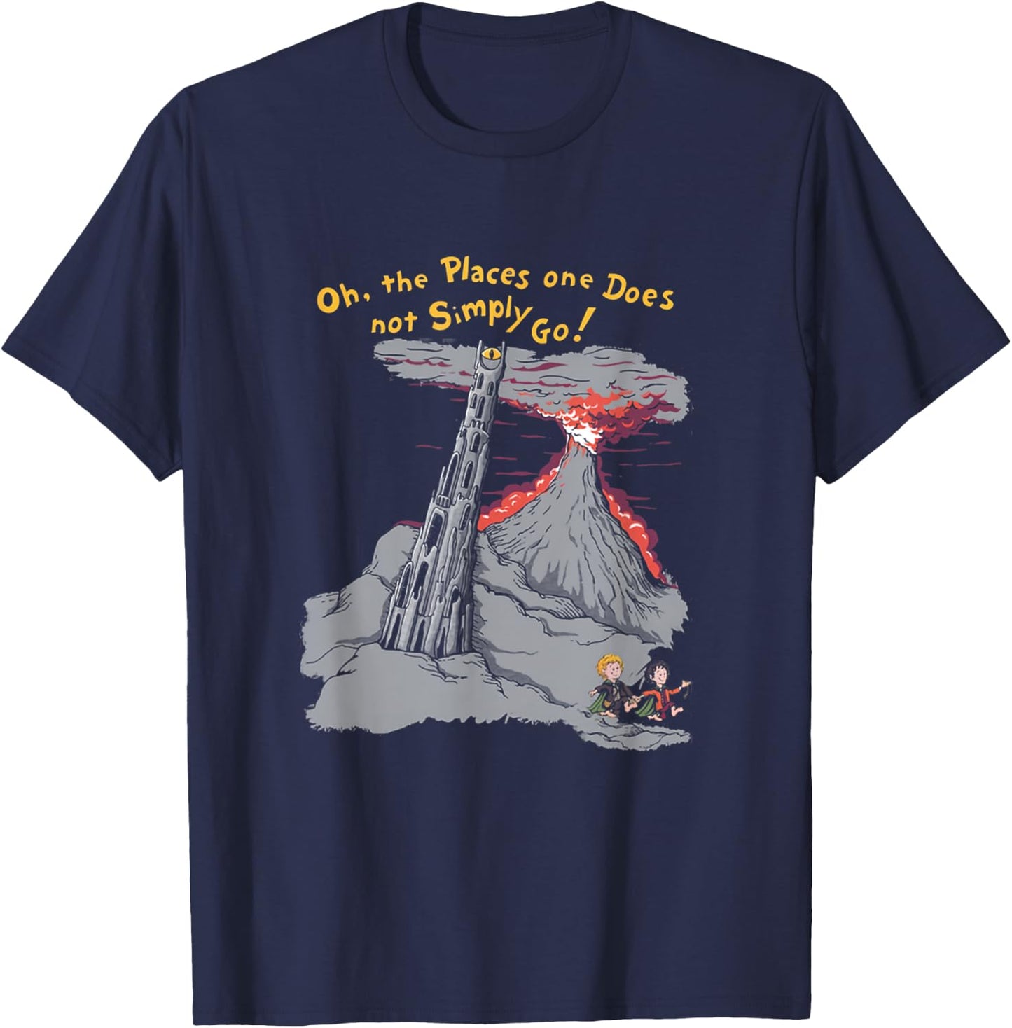 Oh The Places One Does Not Simply Go! T-Shirt - T-Shirt | Navy