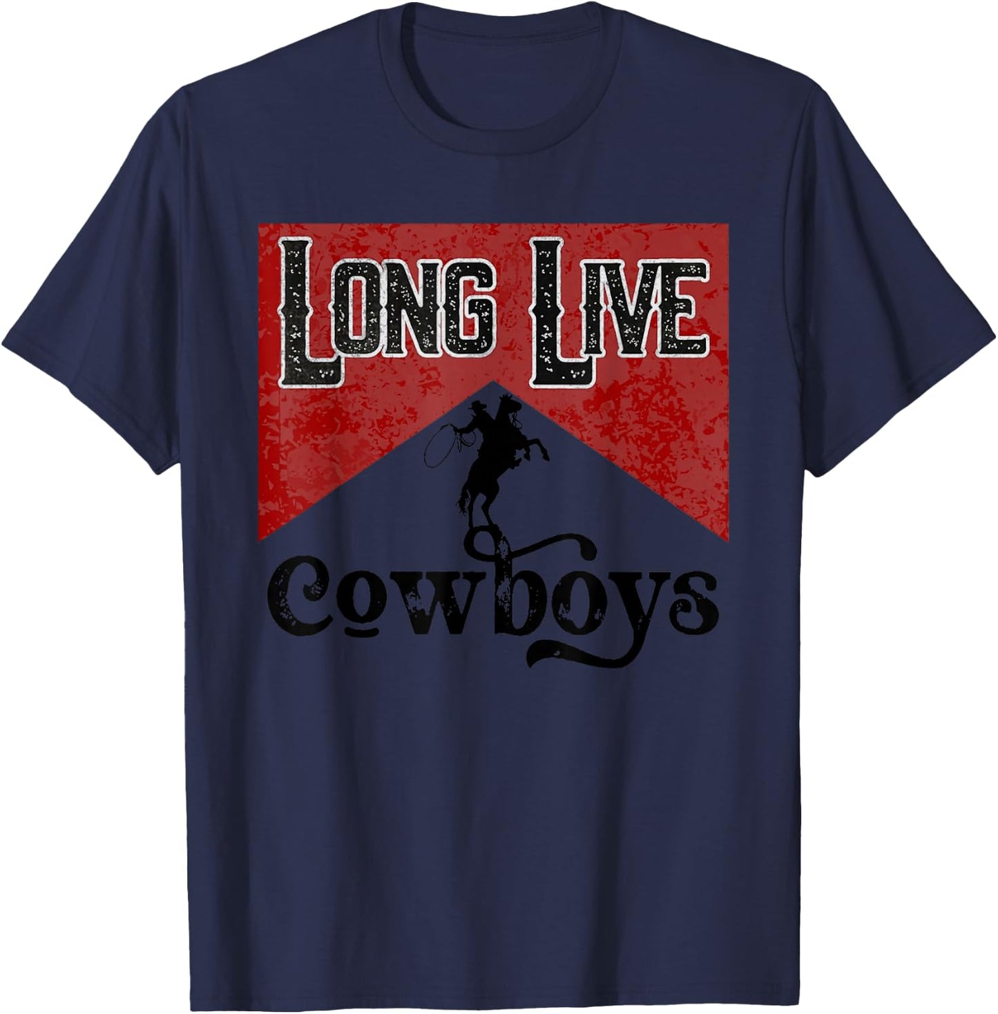 Long Live Howdy Rodeo Western Country Southern Cowboys T-Shirt - T-Shirt | Navy