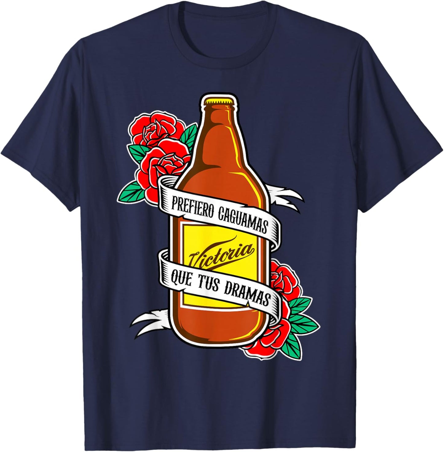 Prefiero Caguamas Que Tus Dramas, Latinx Badass Slang Words T-Shirt - T-Shirt | Navy
