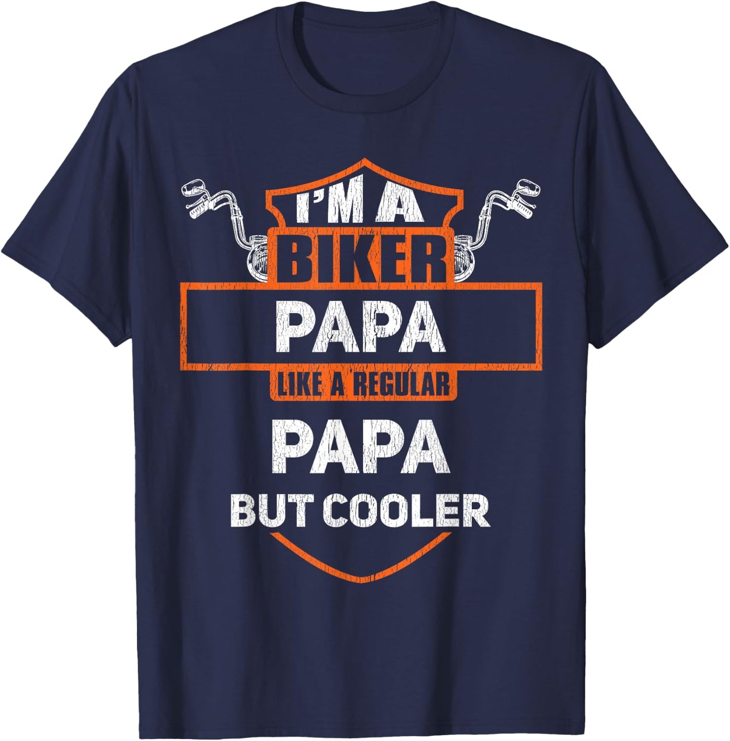 Biker Papa Funny Motorcycle Rider I'm A Biker Papa T-Shirt - T-Shirt | Navy