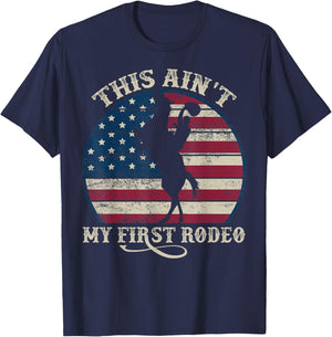 This ain't my First RODEO Western Country Southern T-Shirt - T-Shirt | Navy