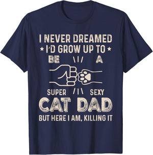 Cat Dad Humor Design Funny Cat Lover Daddy Father's Day T-Shirt - T-Shirt | Navy