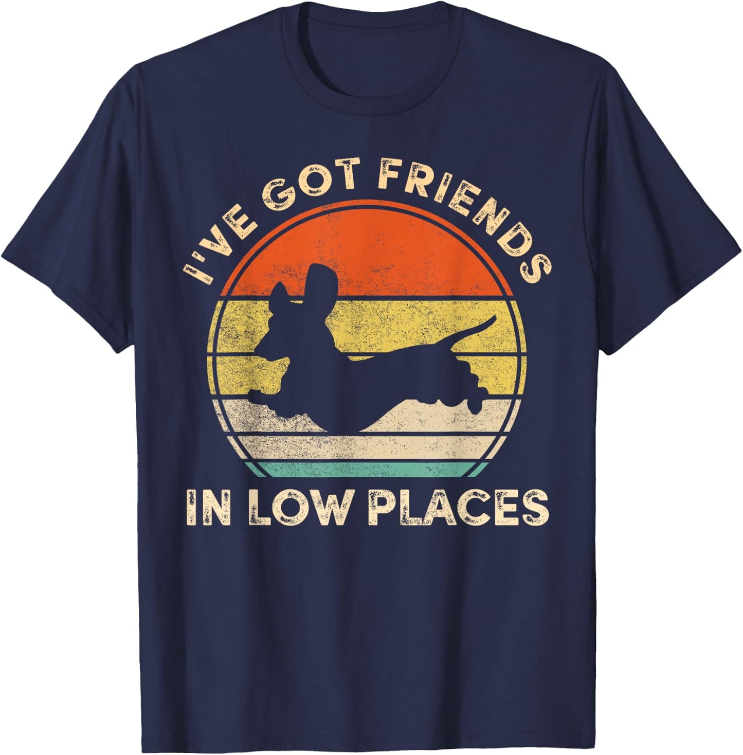 I've Got Friends In Low Places Funny Dachshund Wiener Dog T-Shirt - T-Shirt | Navy
