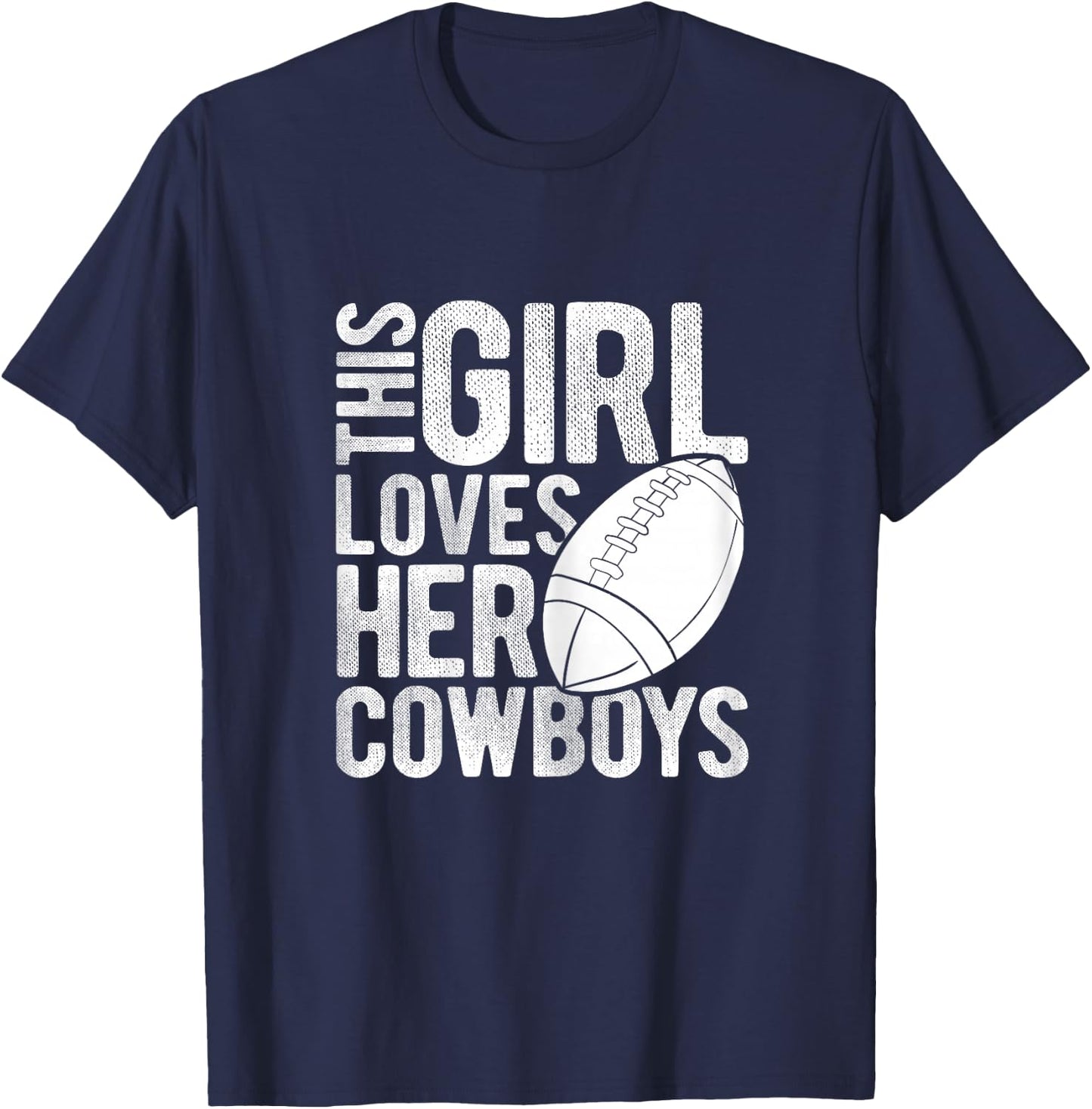 This Girl Loves Her Cowboys Football Sport Touchdown Player T-Shirt - T-Shirt | Navy