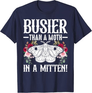 Southern Sayings Insect Lover Busier Than A Moth In A Mitten T-Shirt - T-Shirt | Navy