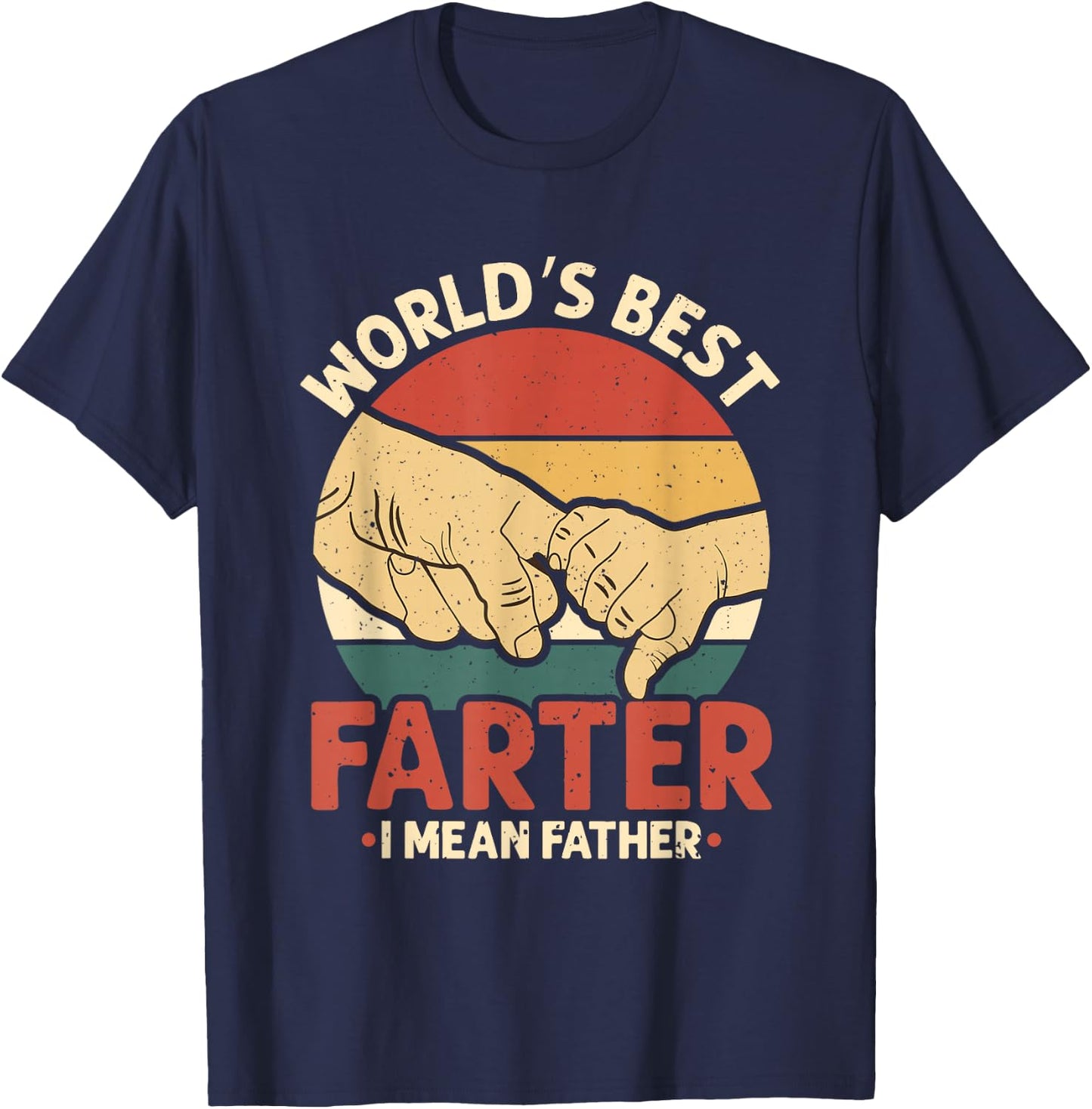 Vintage World's Best Farter I Mean Father T-Shirt - T-Shirt | Navy