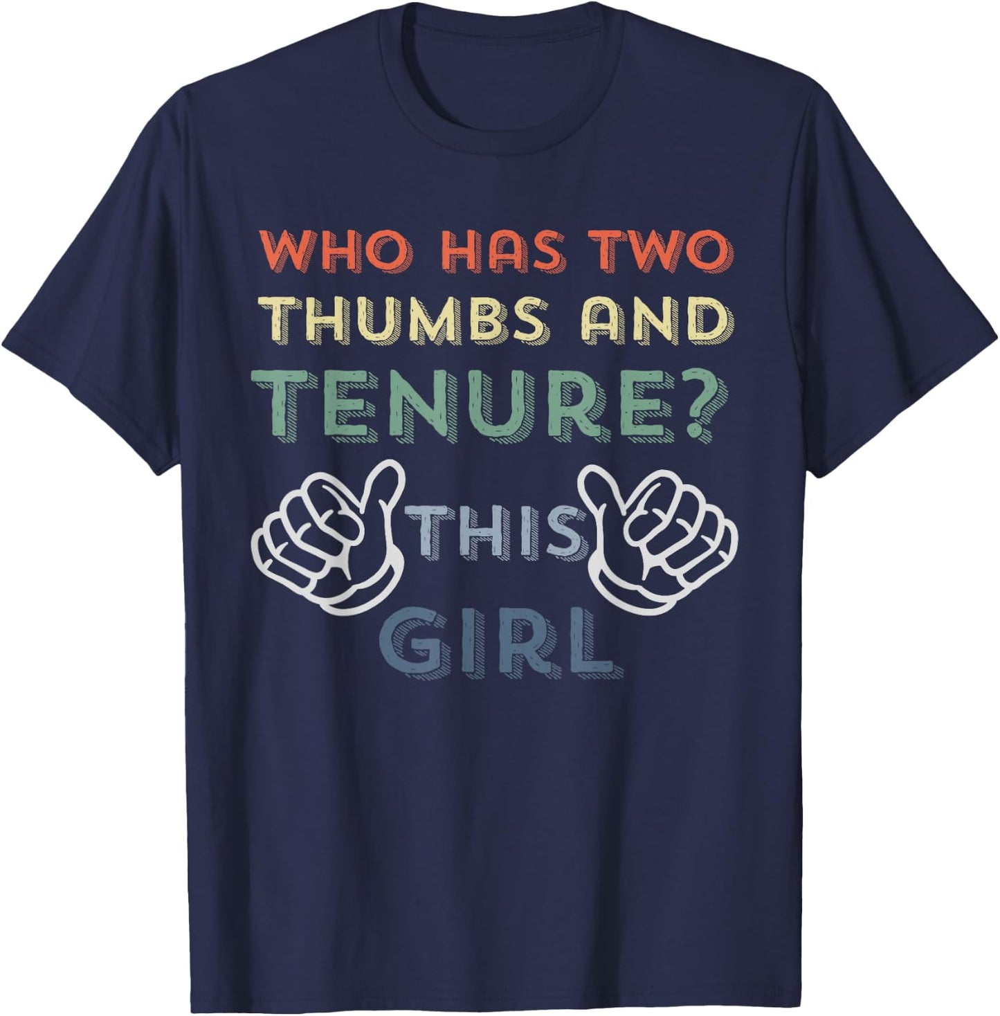 Tenure Gifts Tenured Professor Funny Women Tenured Teacher T-Shirt - T-Shirt | Navy