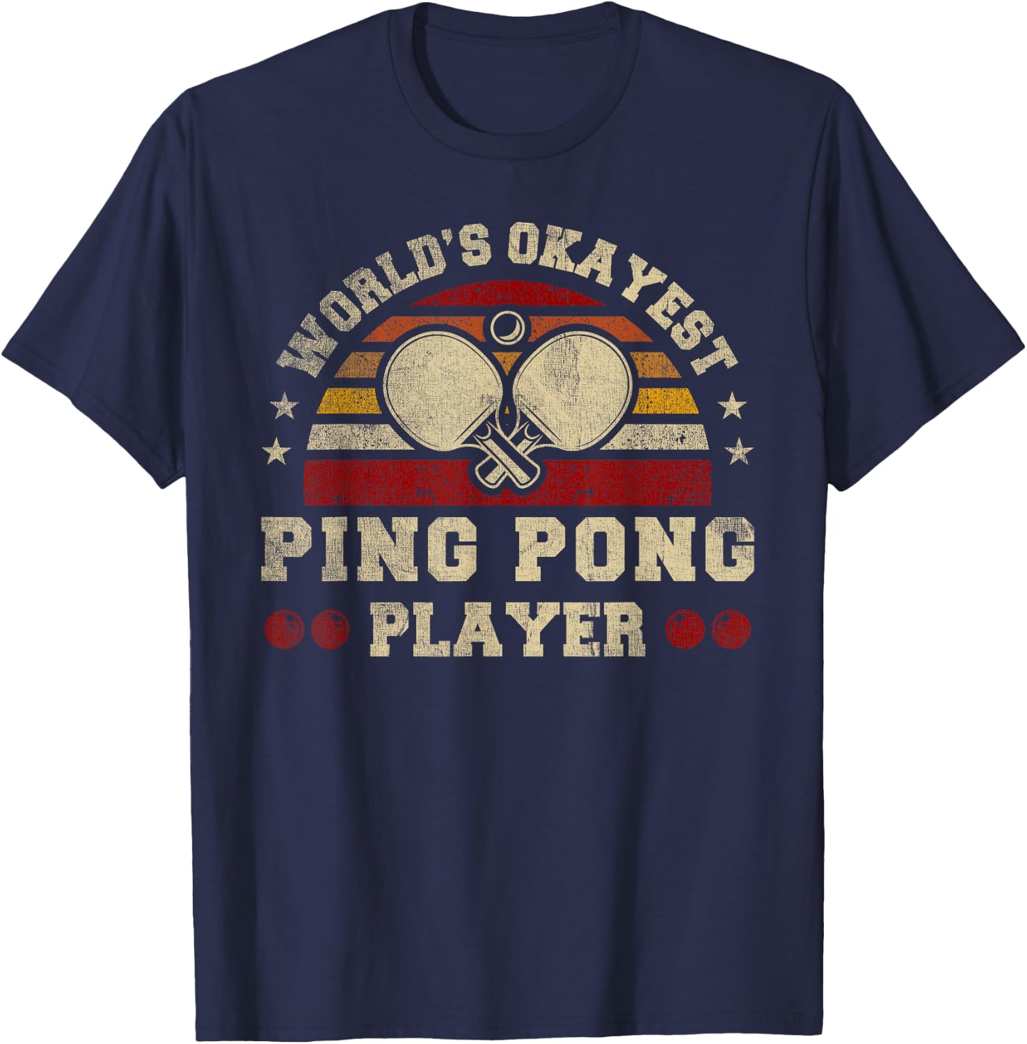 Worlds Okayest Ping Pong Player Retro Ping Pong T-Shirt - T-Shirt | Navy