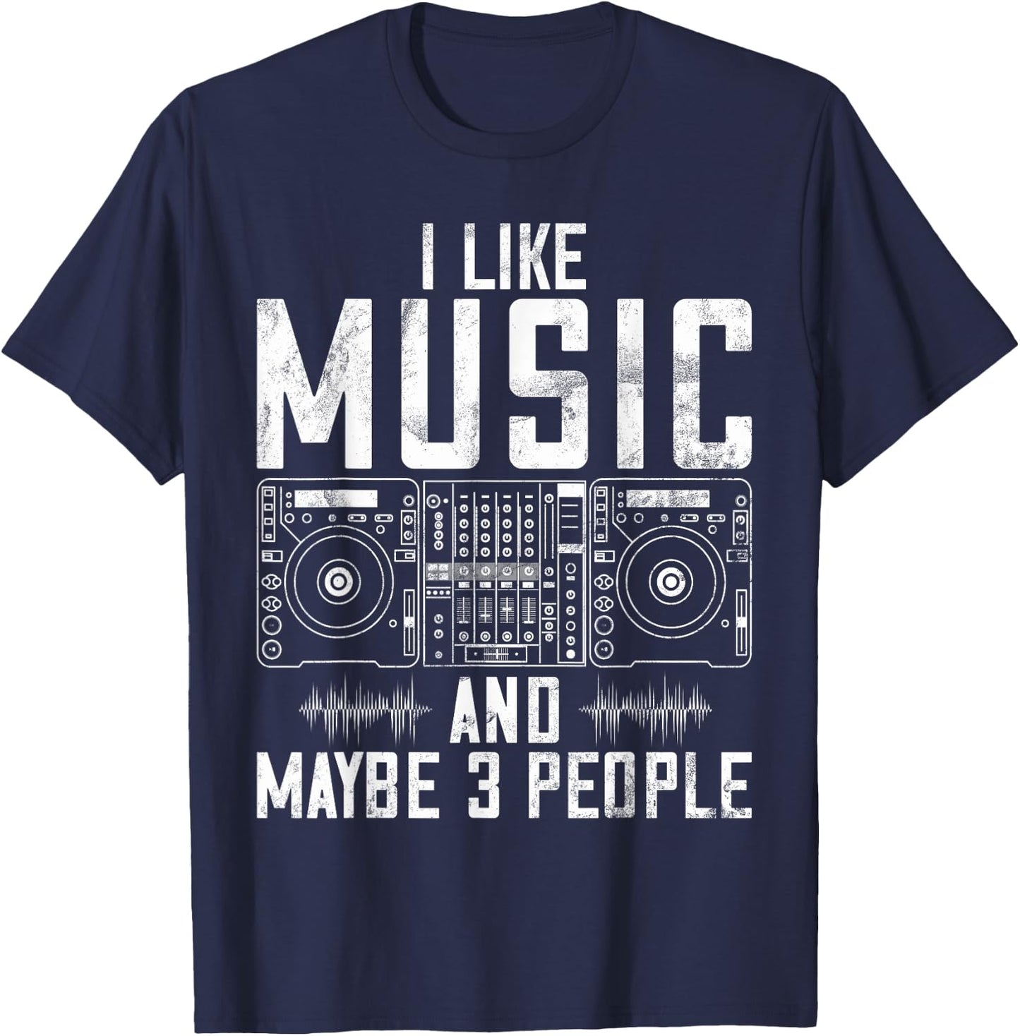 I like Music and maybe 3 People DJ T-Shirt - T-Shirt | Navy