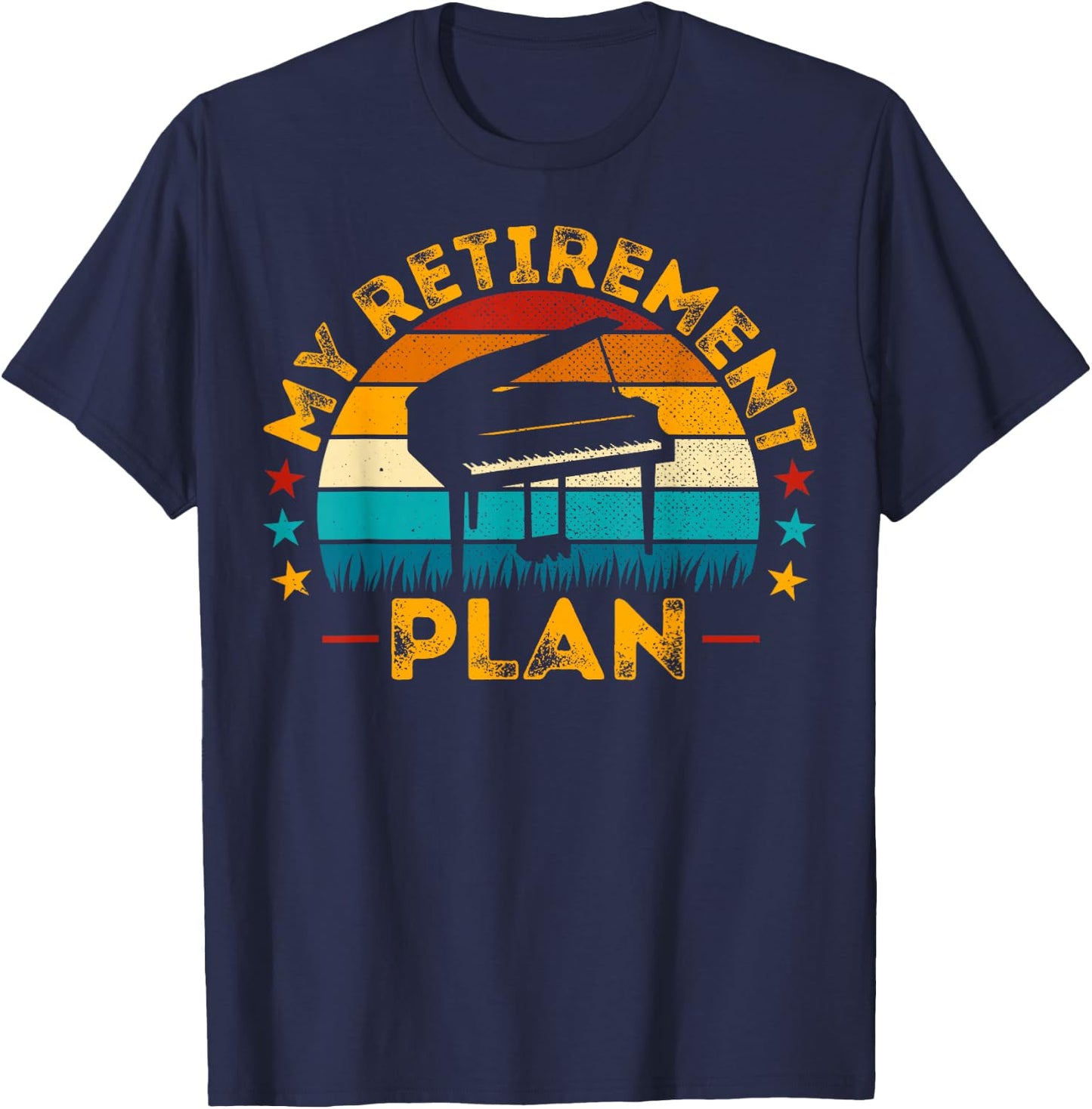 My Retirement Plan Piano - Retro Style Pianist Retirement T-Shirt - T-Shirt | Navy