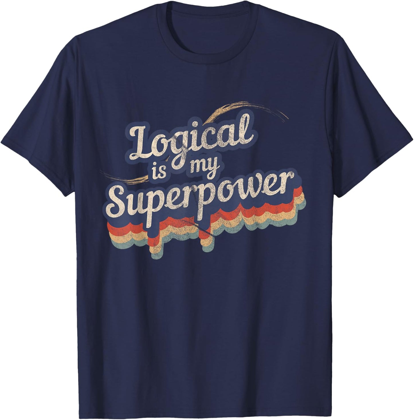 Logical Is My Superpower Design Logical T-Shirt - T-Shirt | Navy