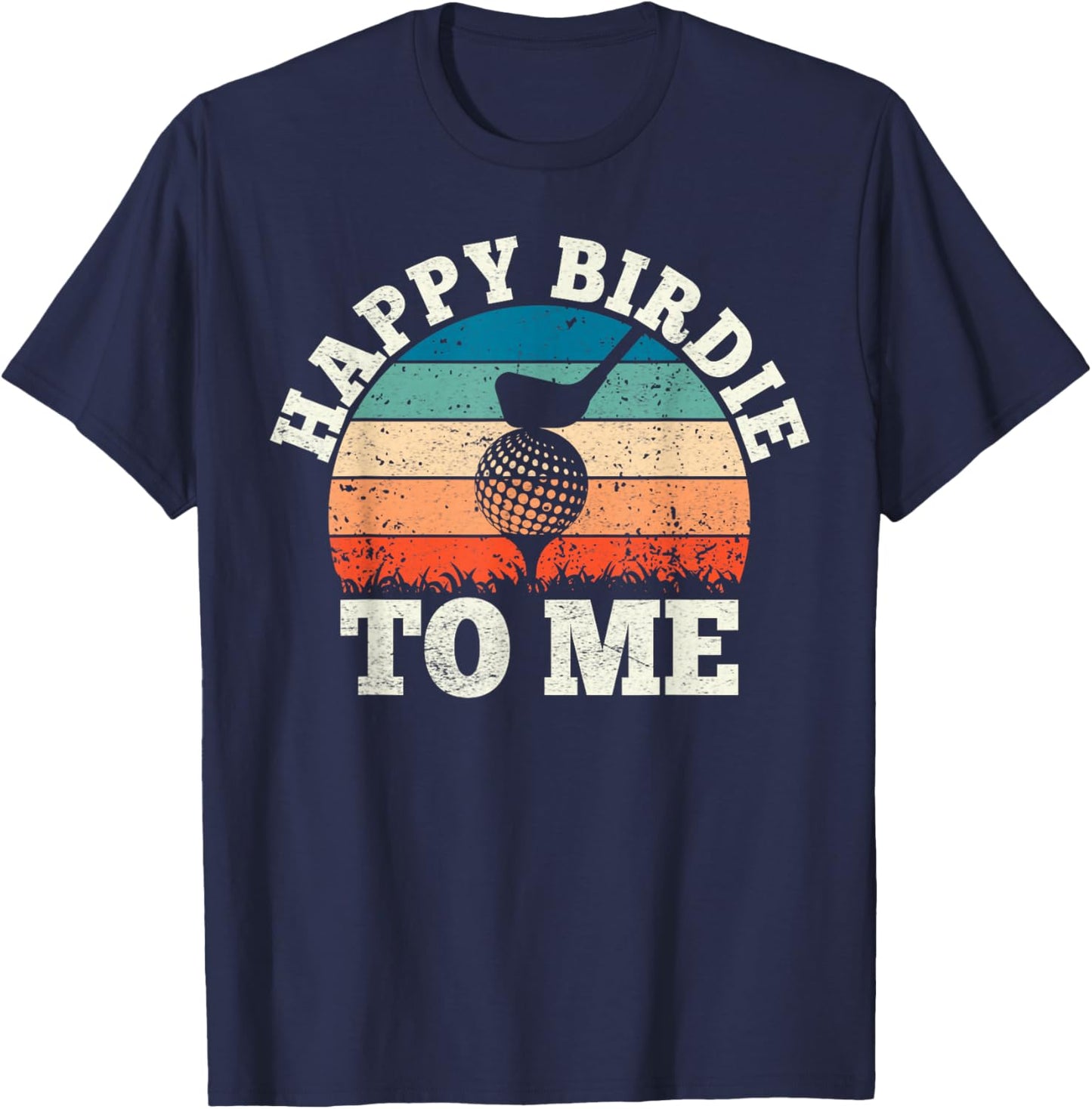 Vintage Retro Birthday Party Happy Birdie To Me Funny Golf T-Shirt - T-Shirt | Navy