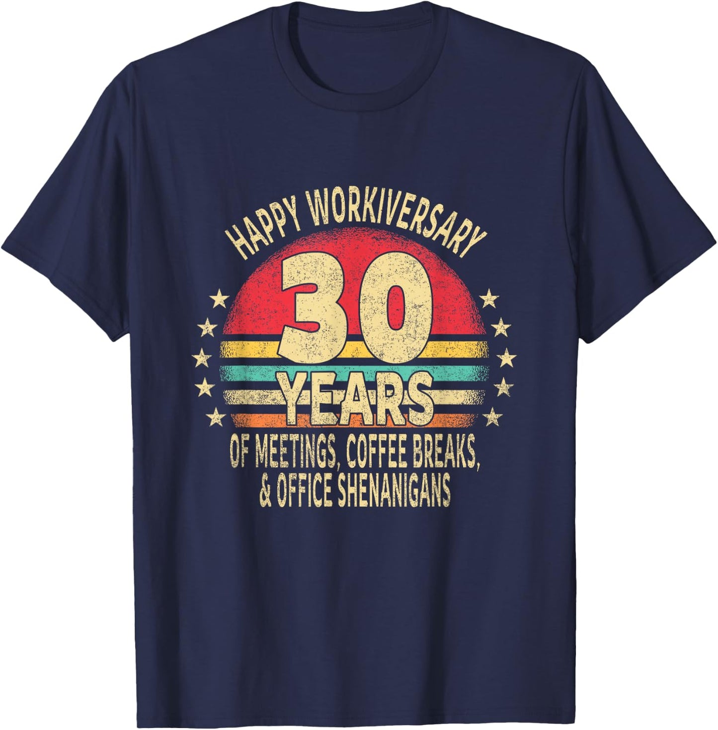 Funny 30th Work Anniversary - Happy Workiversary 30 Years T-Shirt - T-Shirt | Navy