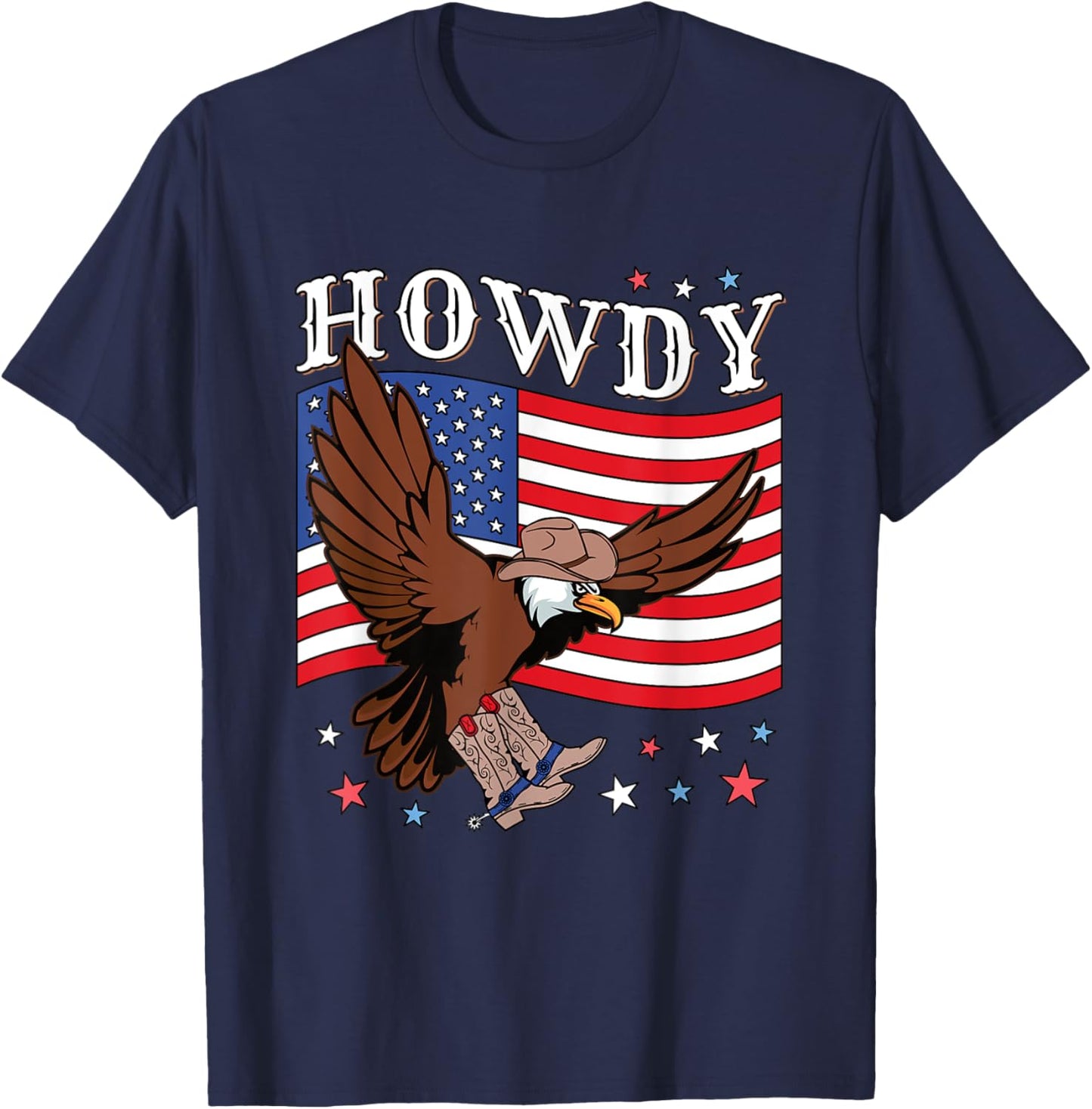 Howdy Cowboy Hat Boots Eagle American Flag Funny Patriotic T-Shirt - T-Shirt | Navy
