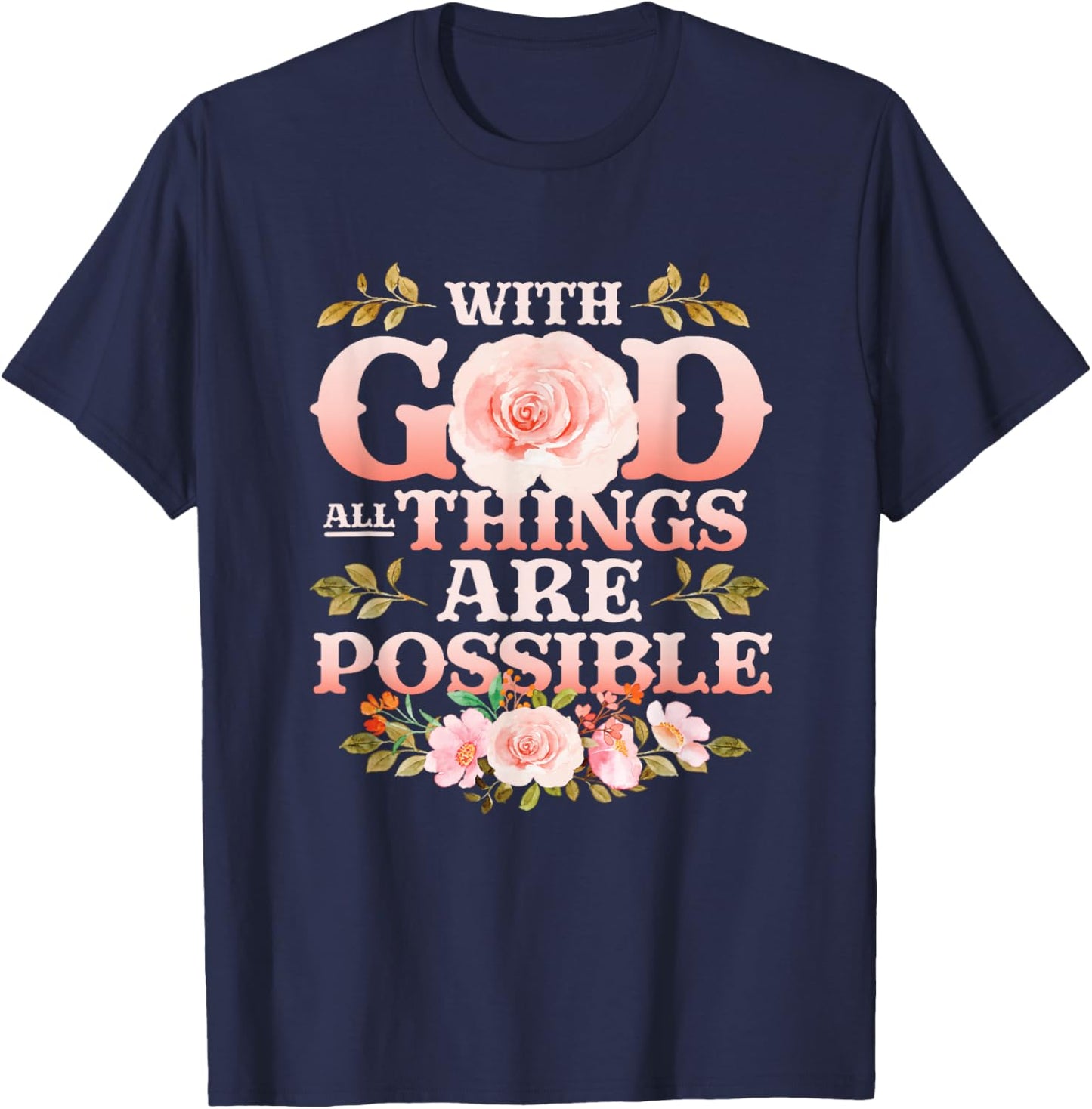 With God All Things Are Possible Religious Themed T-Shirt - T-Shirt | Navy