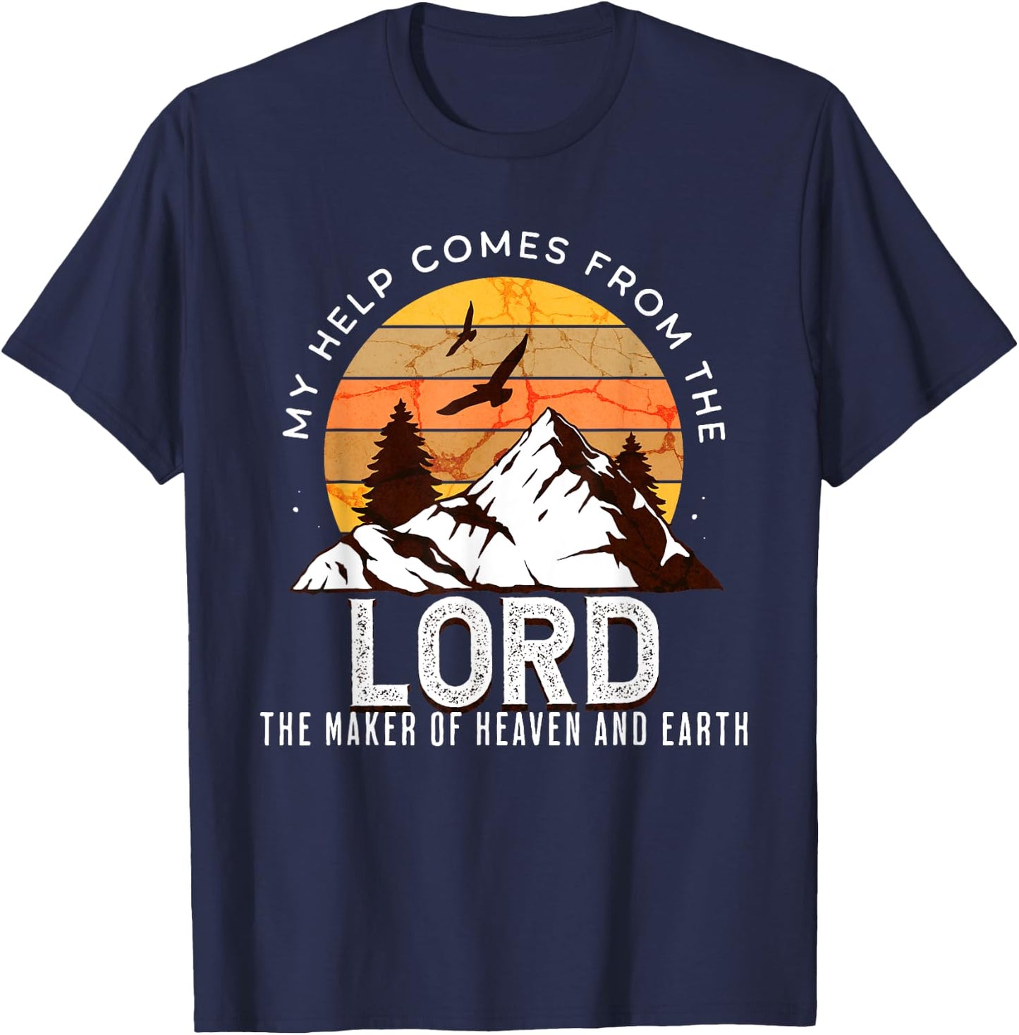 Christian Bible Scripture My Help Comes From Lord T-Shirt - T-Shirt | Navy