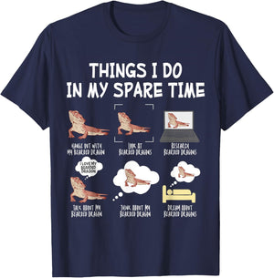 Bearded Dragon Things I Do In My Spare Time Funny Lizard T-Shirt - T-Shirt | Navy