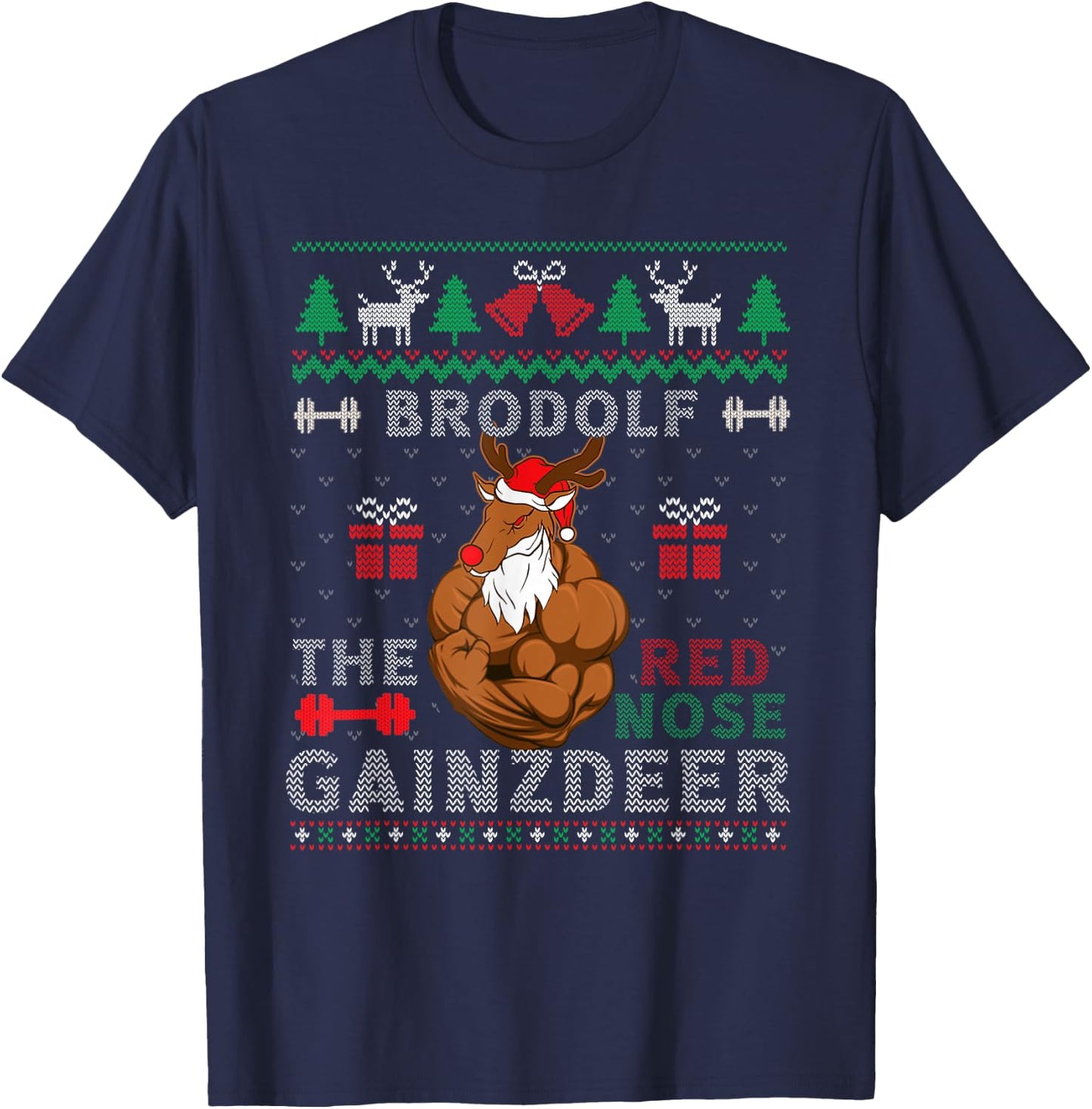 Brodolf The Red Nose Gainzdeer Reindeer Ugly Xmas Sweater T-Shirt - T-Shirt | Navy