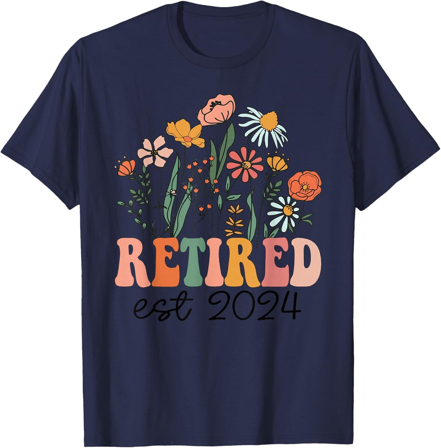 Retired 2024 Funny Retirement 2024 Wildflower T-Shirt - T-Shirt | Navy