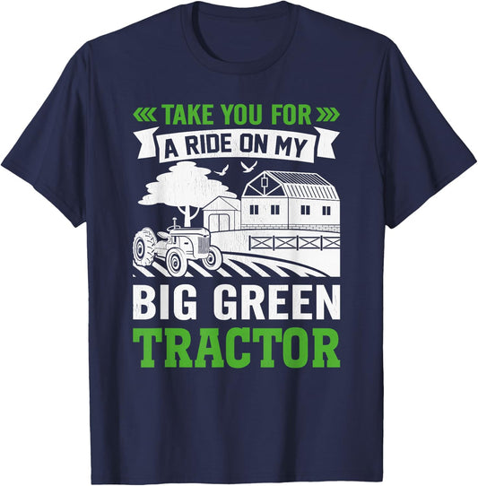 Take You For A Ride On My Big Green Tractor T-Shirt - T-Shirt | Navy