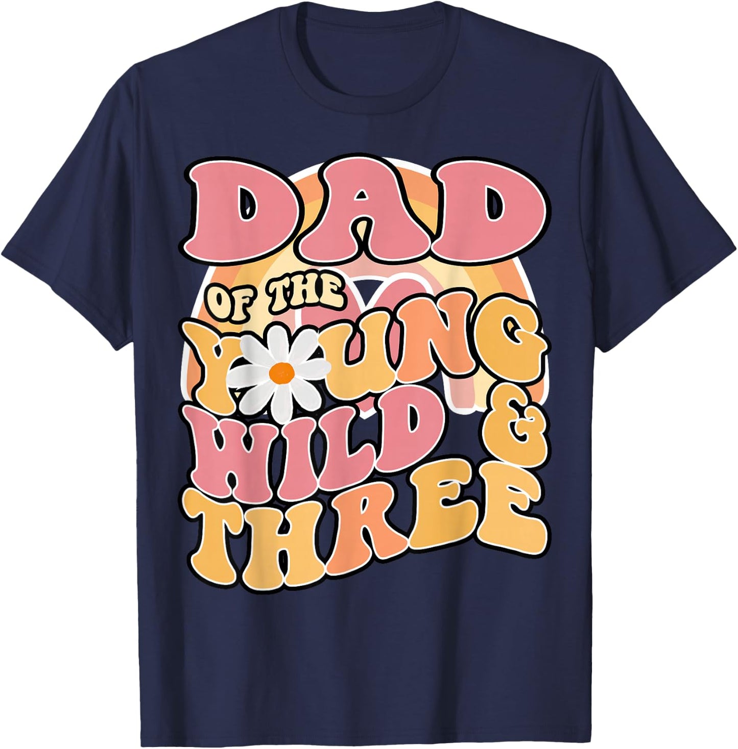 Daisy Birthday Dad Young Wild & 3 Boho 3rd Matching T-Shirt - T-Shirt | Navy