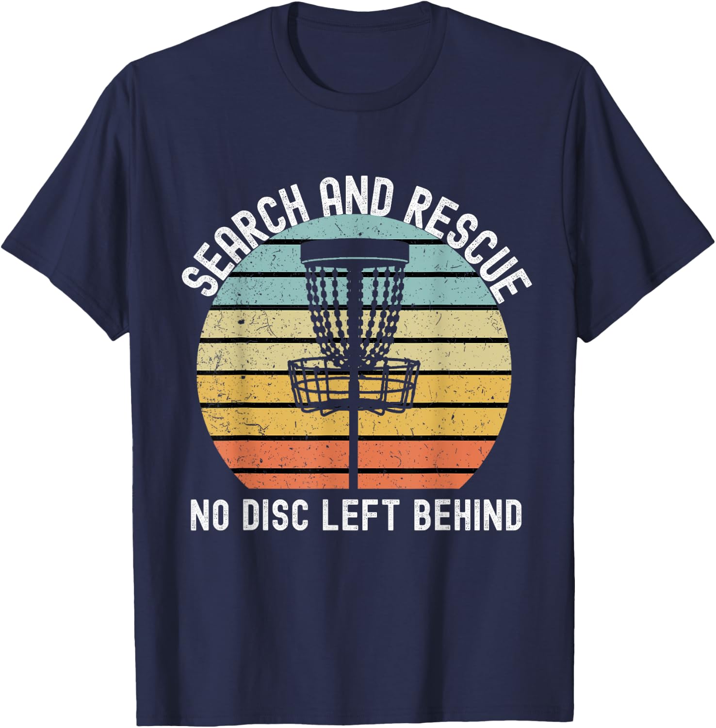 Disc Golf Search and Rescue Disc Golf Gift Funny Disc Golf T-Shirt - T-Shirt | Navy