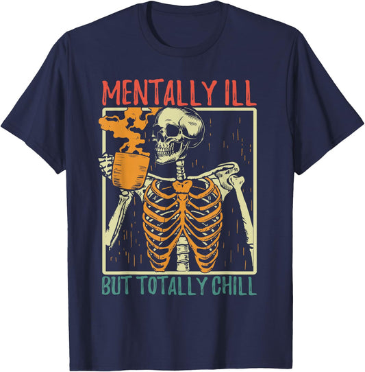Mentally Ill but Totally Chill Halloween Costume Skeleton T-Shirt - T-Shirt | Navy