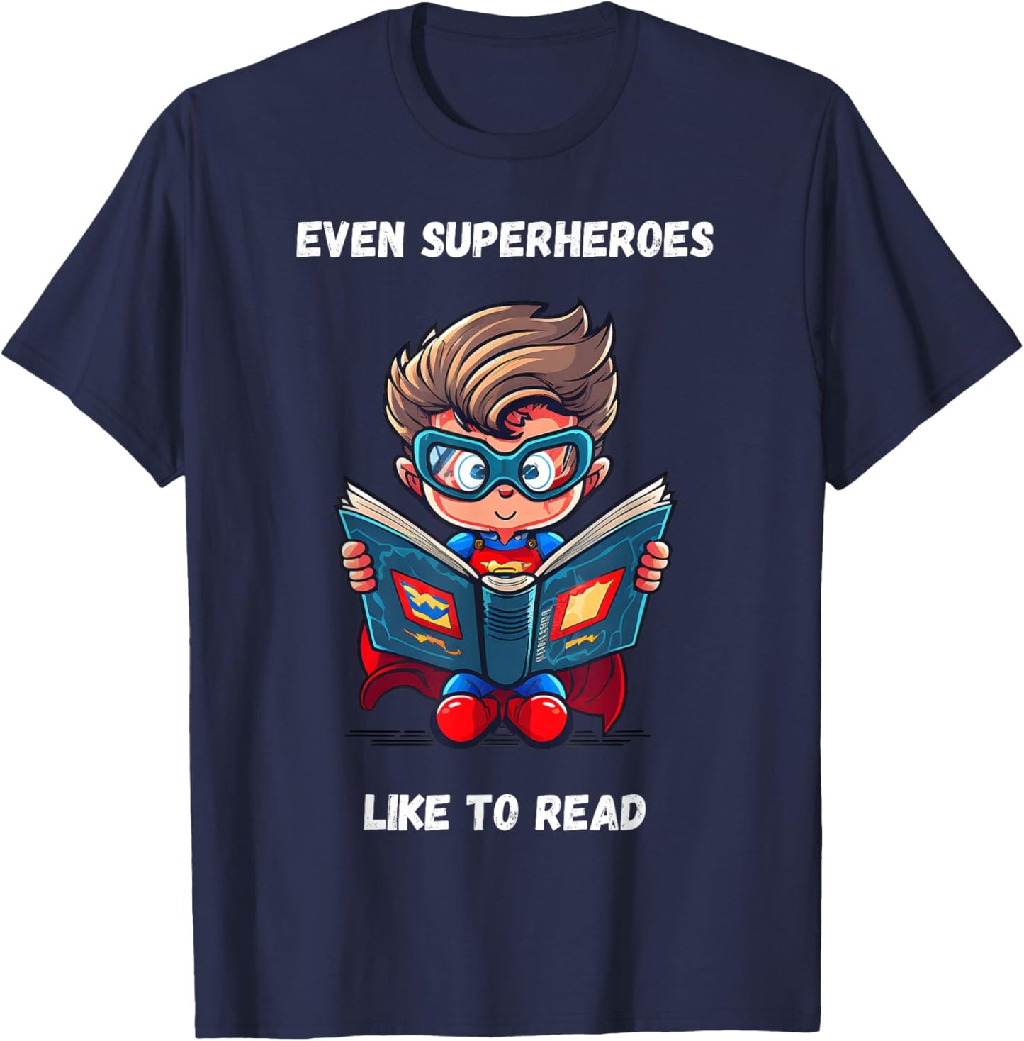 Even Superheroes Like to Read Book Lovers Reading Reader T-Shirt - T-Shirt | Navy
