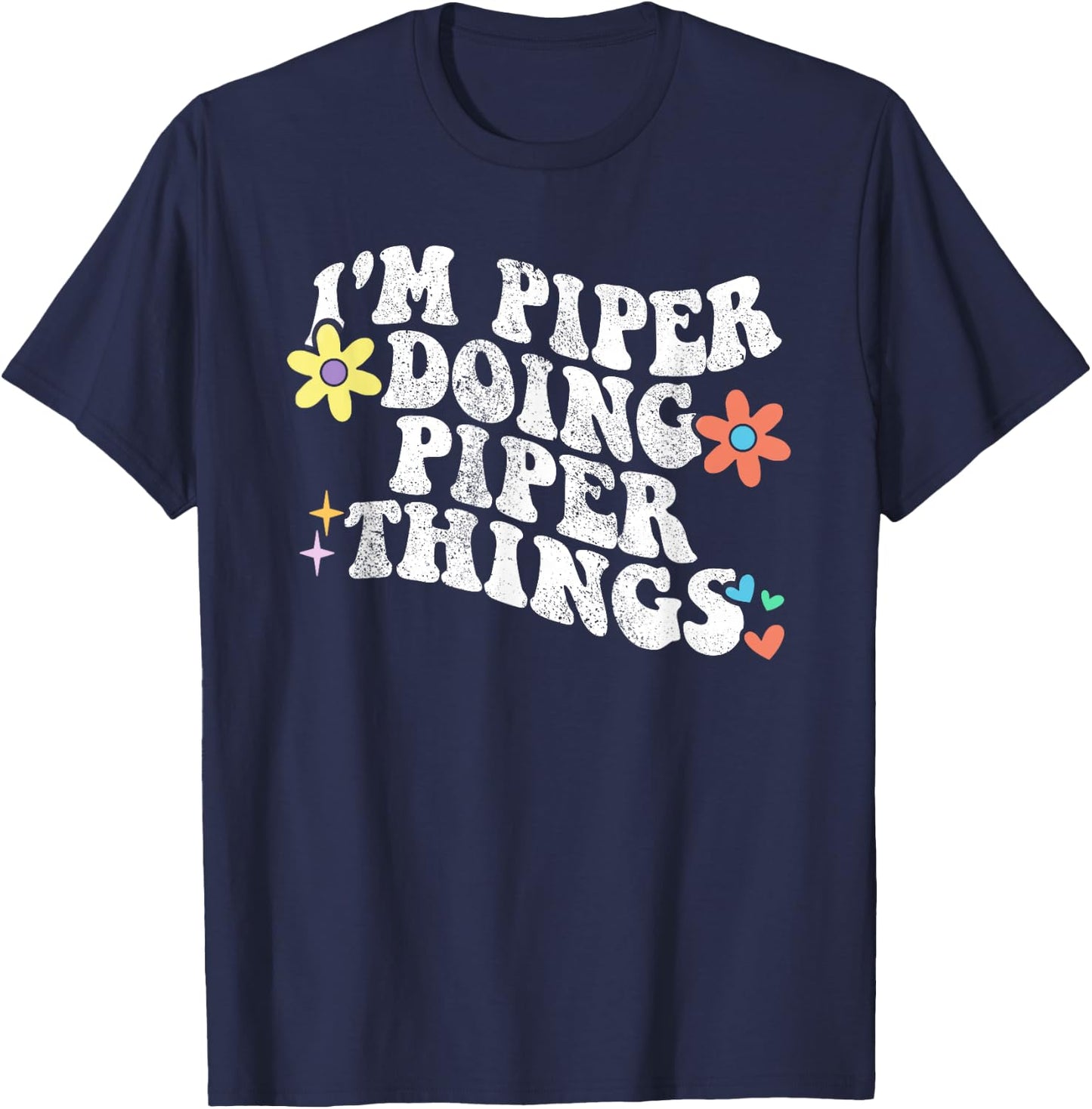 Retro Groovy Im PIPER Doing PIPER Things Funny Mother's Day T-Shirt - T-Shirt | Navy