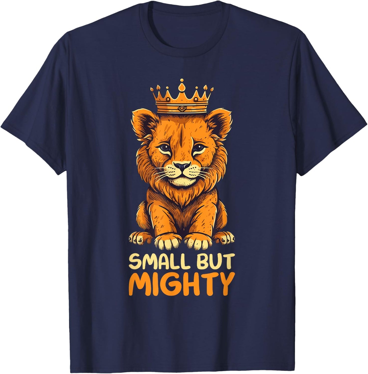 Small but Mighty Funny Lion T-Shirt - T-Shirt | Navy