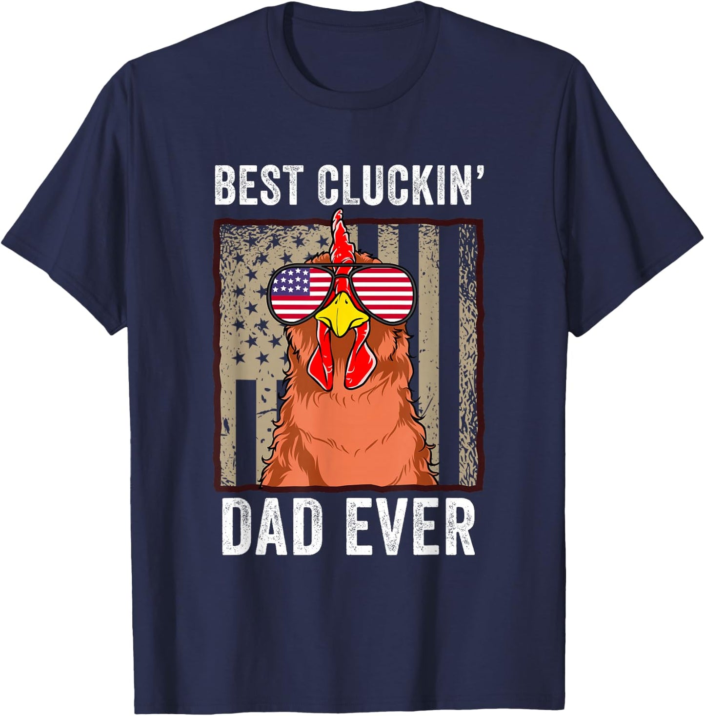 Chicken Dad Funny Farm Best Cluckin' Dad Ever Chicken T-Shirt - T-Shirt | Navy