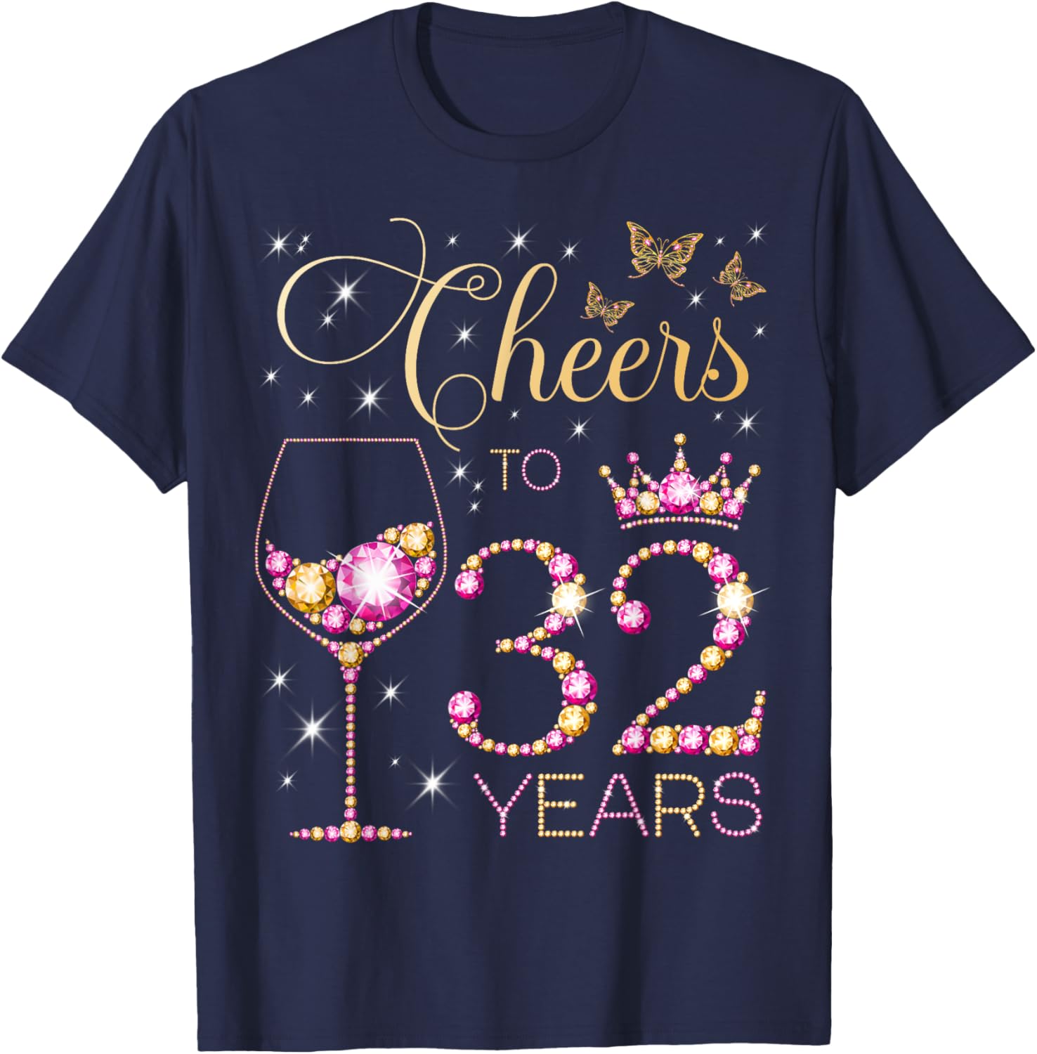 Cheers to 32 Years Old 32nd Birthday Party Women 32nd Bday T-Shirt - T-Shirt | Navy