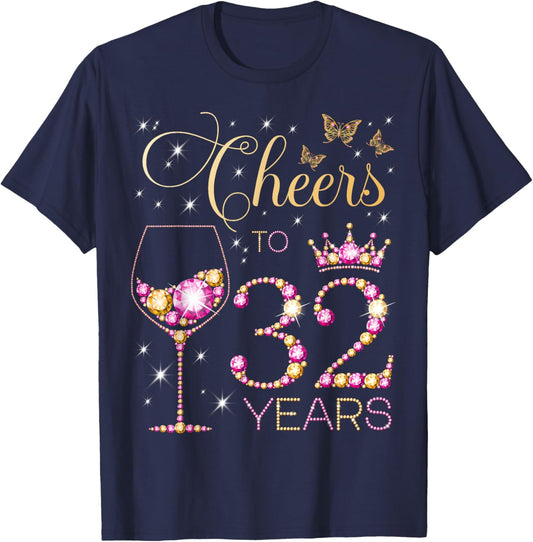 Cheers to 32 Years Old 32nd Birthday Party Women 32nd Bday T-Shirt - T-Shirt | Navy