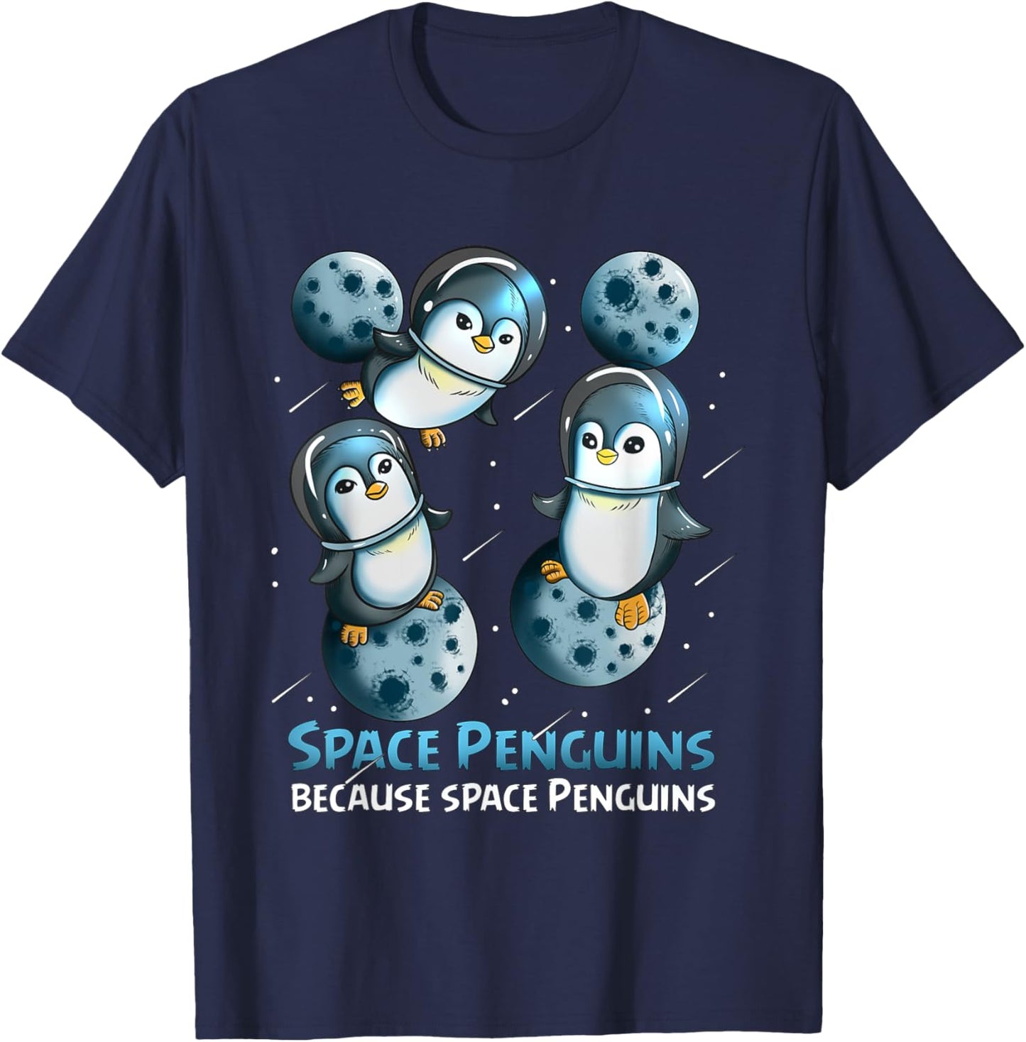 Penguin Fan Astronaut Space Penguin Because Space Penguins T-Shirt - T-Shirt | Navy