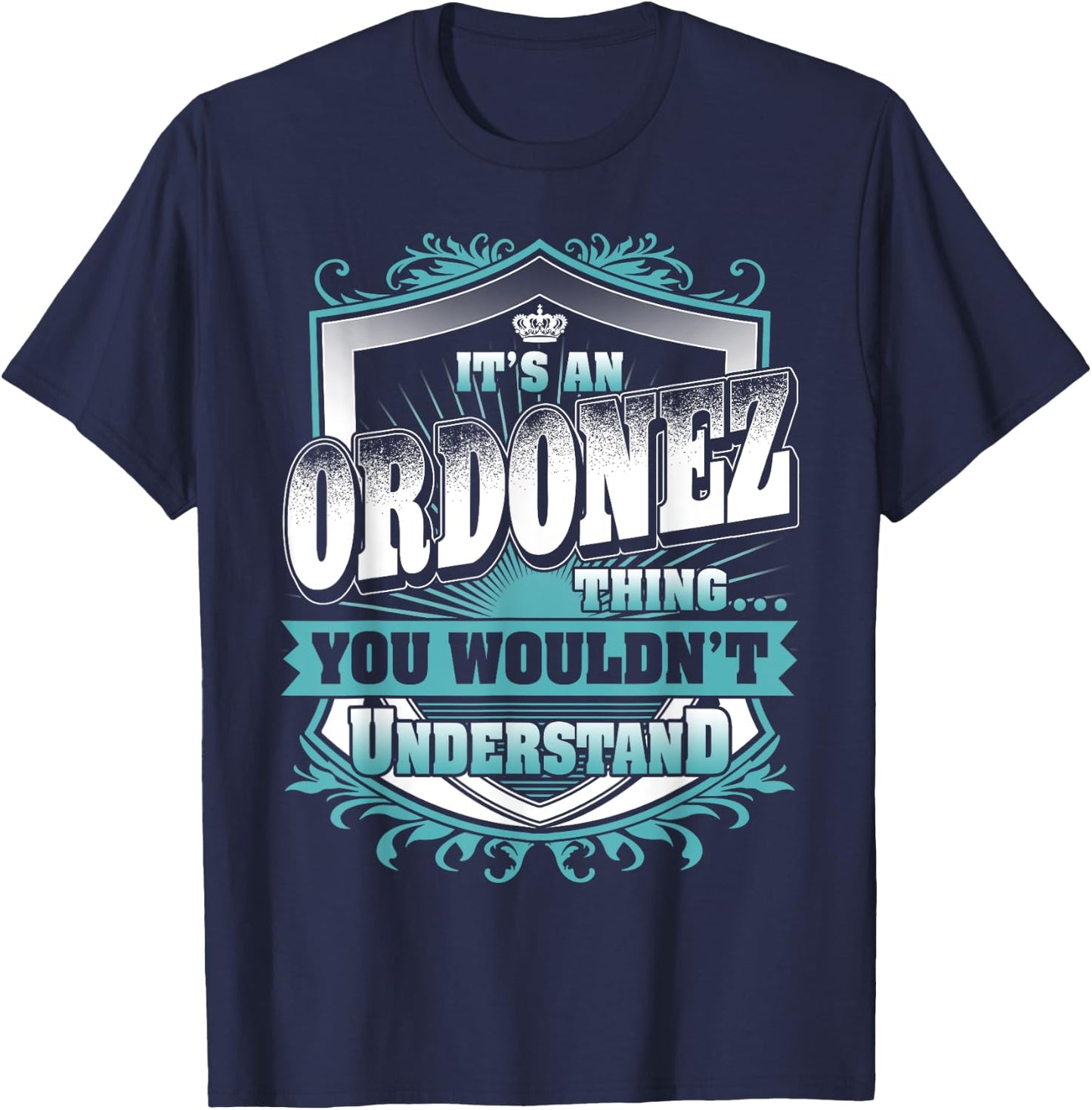 It's An ORDONEZ Thing You Wouldn't Understand Name Vintage T-Shirt - T-Shirt | Navy