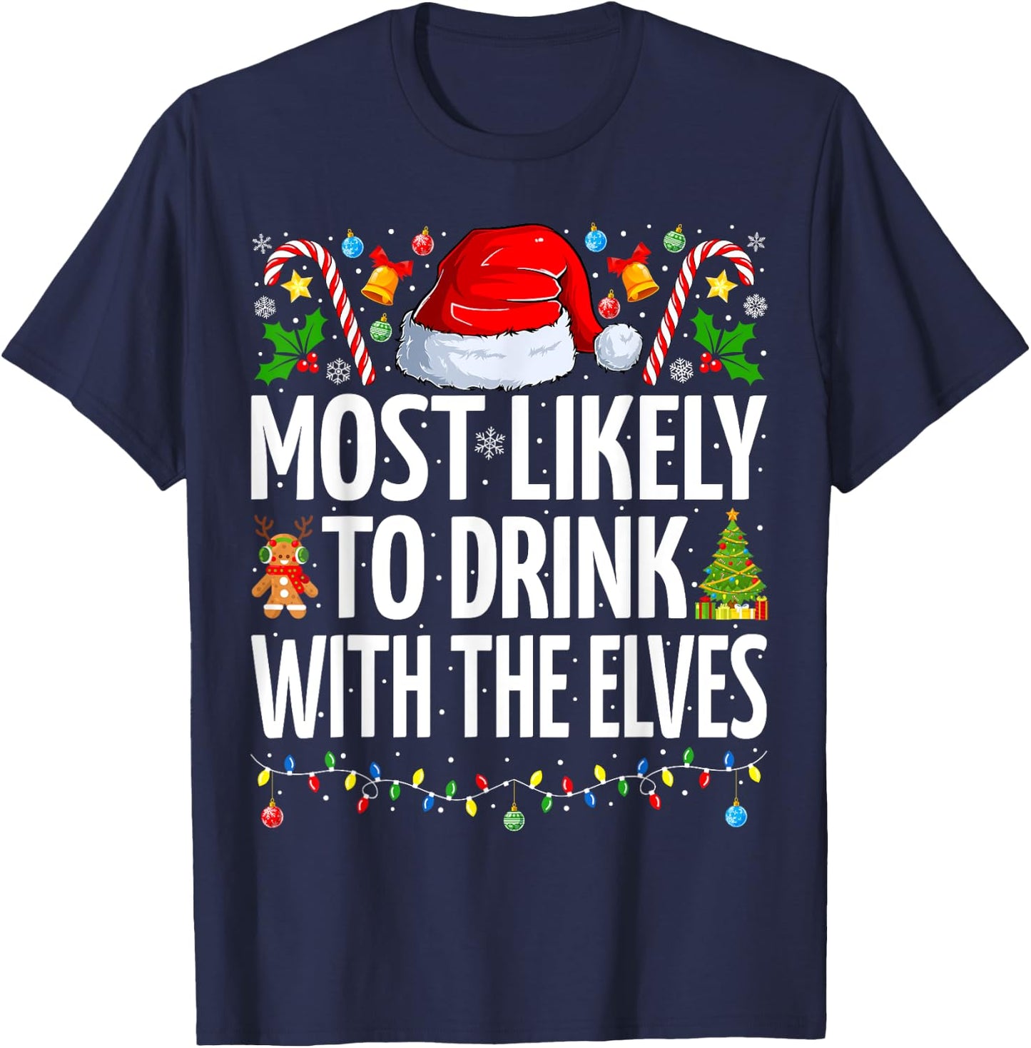 Most Likely to Drink With The Elves Funny Drinking Christmas T-Shirt - T-Shirt | Navy