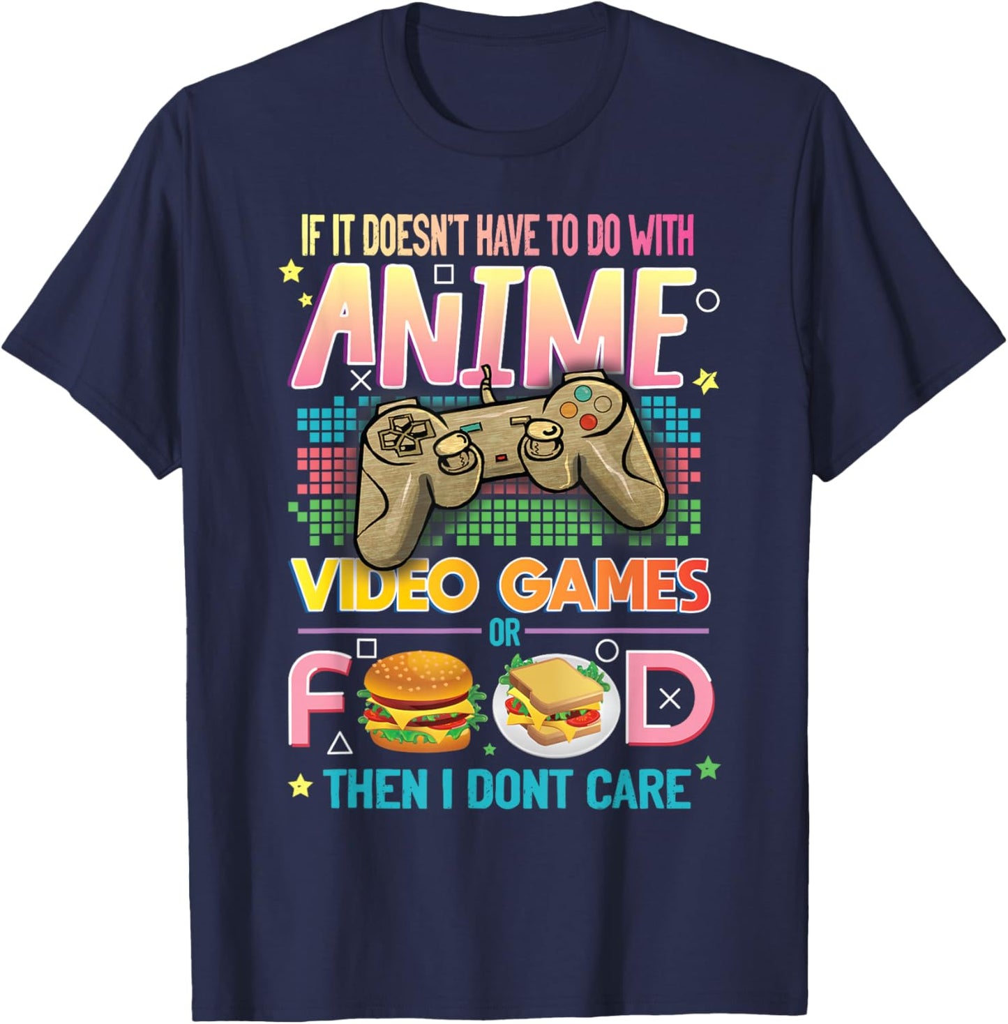 Funny Anime Video Games Food Japanese Hobby Quote Gag Lover T-Shirt - T-Shirt | Navy