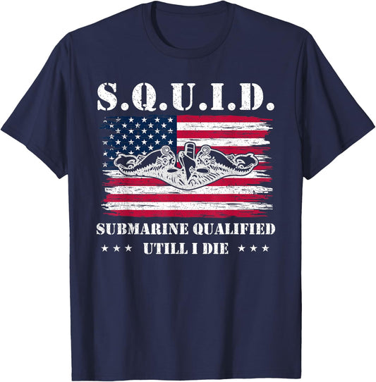 Submarine US Military S.Q.U.I.D Veteran Submariner Soldier T-Shirt - T-Shirt | Navy